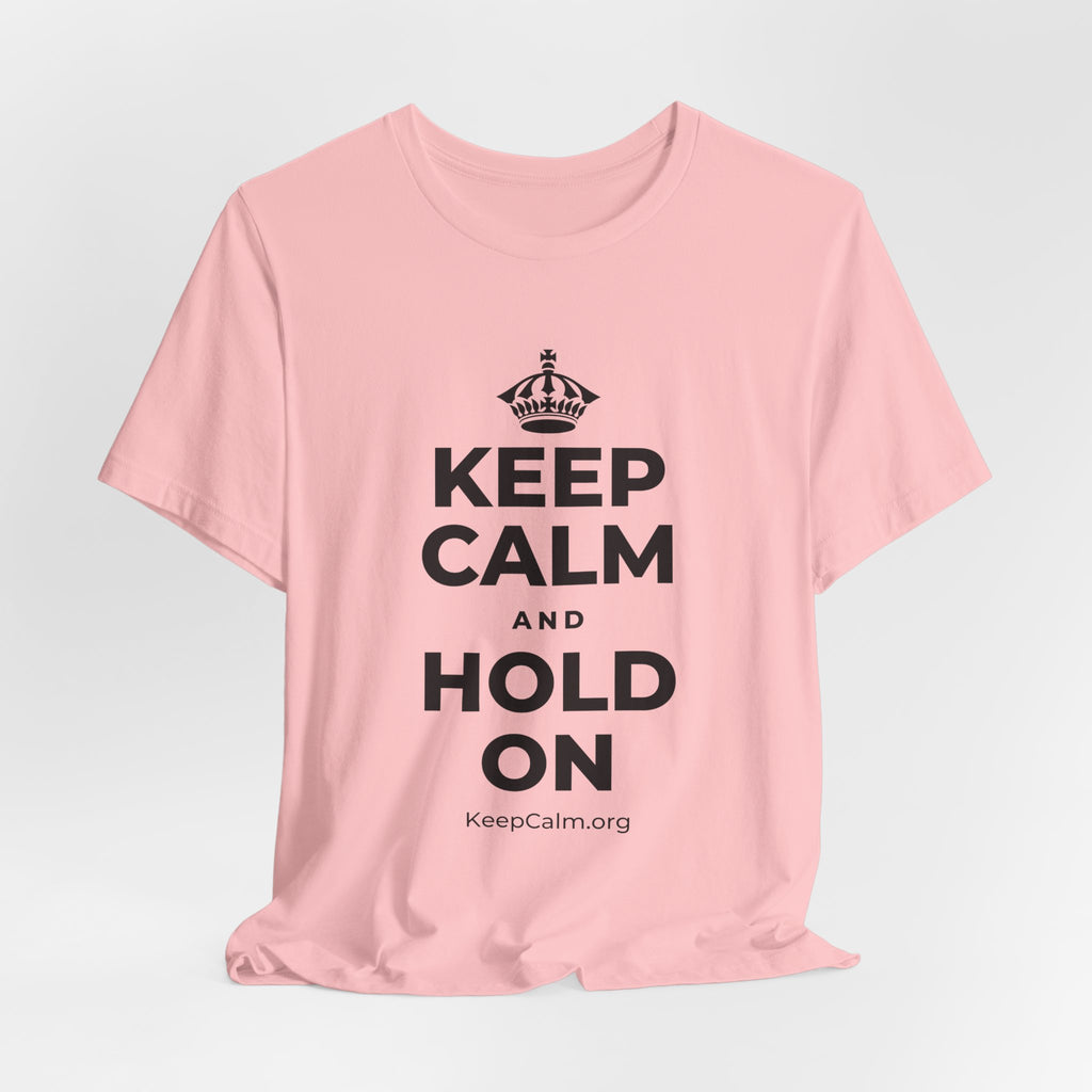 KEEP CALM AND HOLD ON T-Shirt (White–Asphalt)