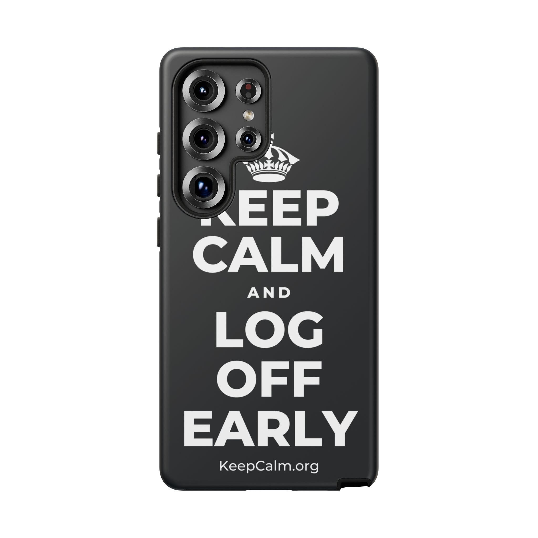 KEEP CALM AND LOG OFF EARLY Phone Case (Dark)