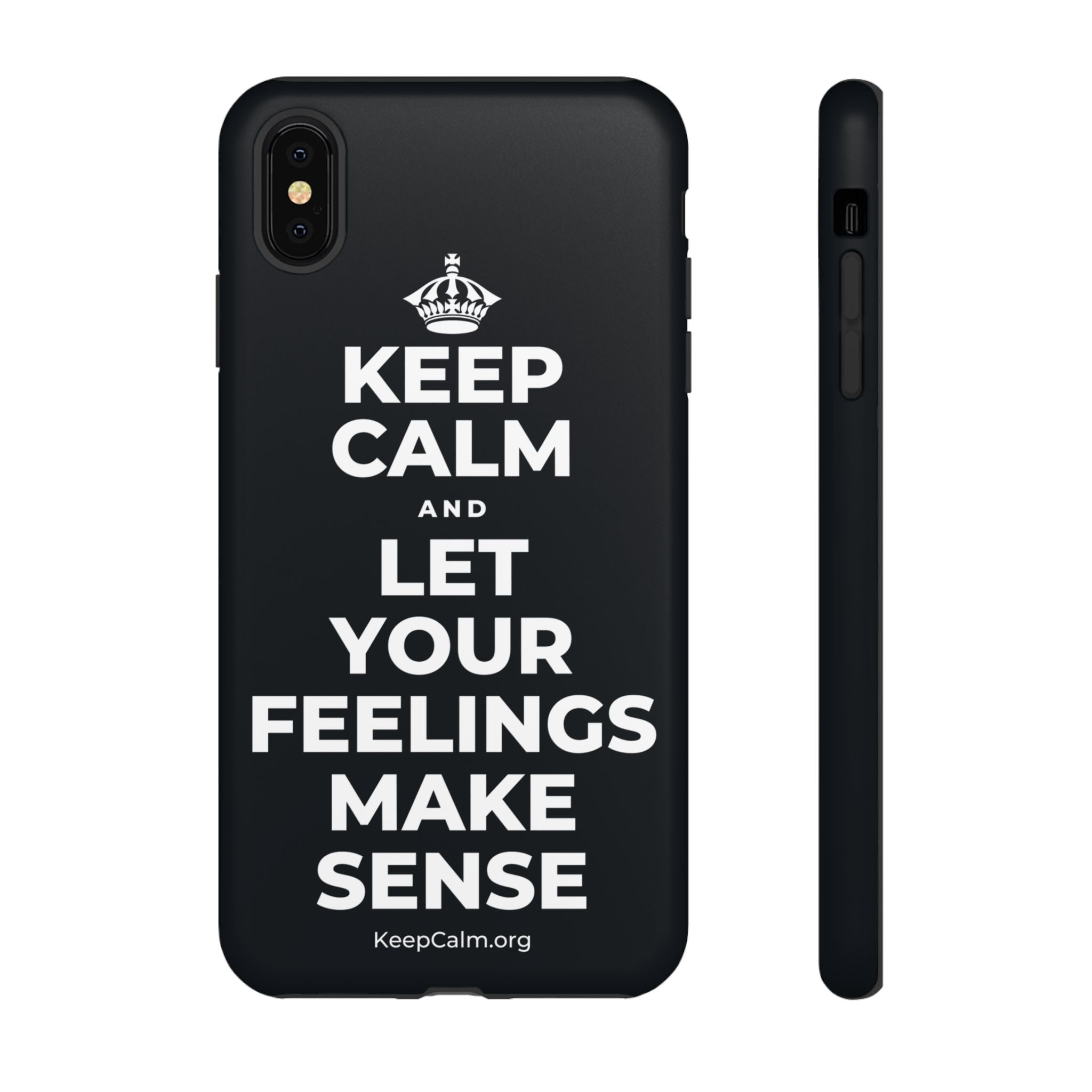 KEEP CALM AND LET YOUR FEELINGS MAKE SENSE Phone Case (Dark)