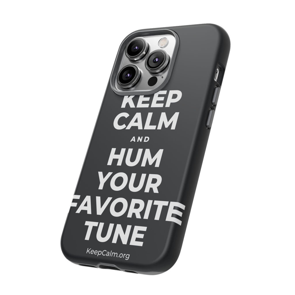 KEEP CALM AND HUM YOUR FAVORITE TUNE Phone Case (Dark)