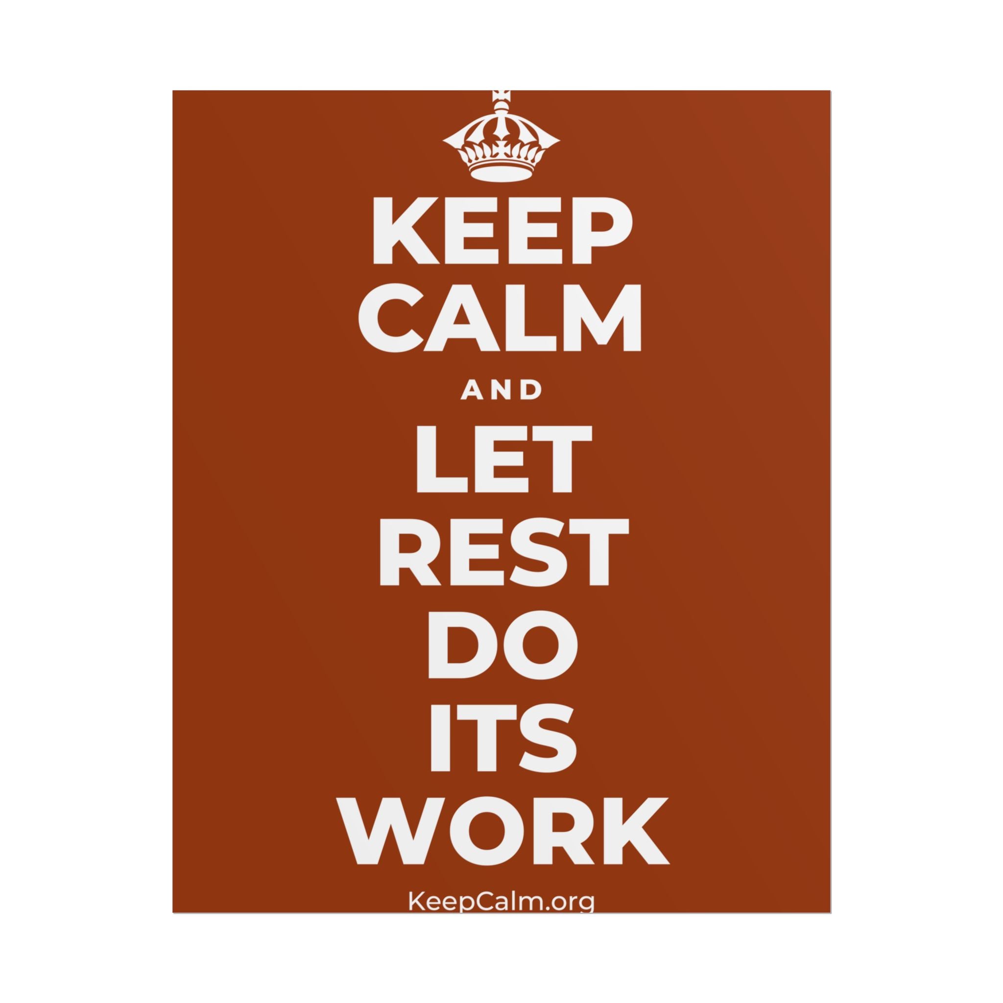 KEEP CALM AND LET REST DO ITS WORK Poster