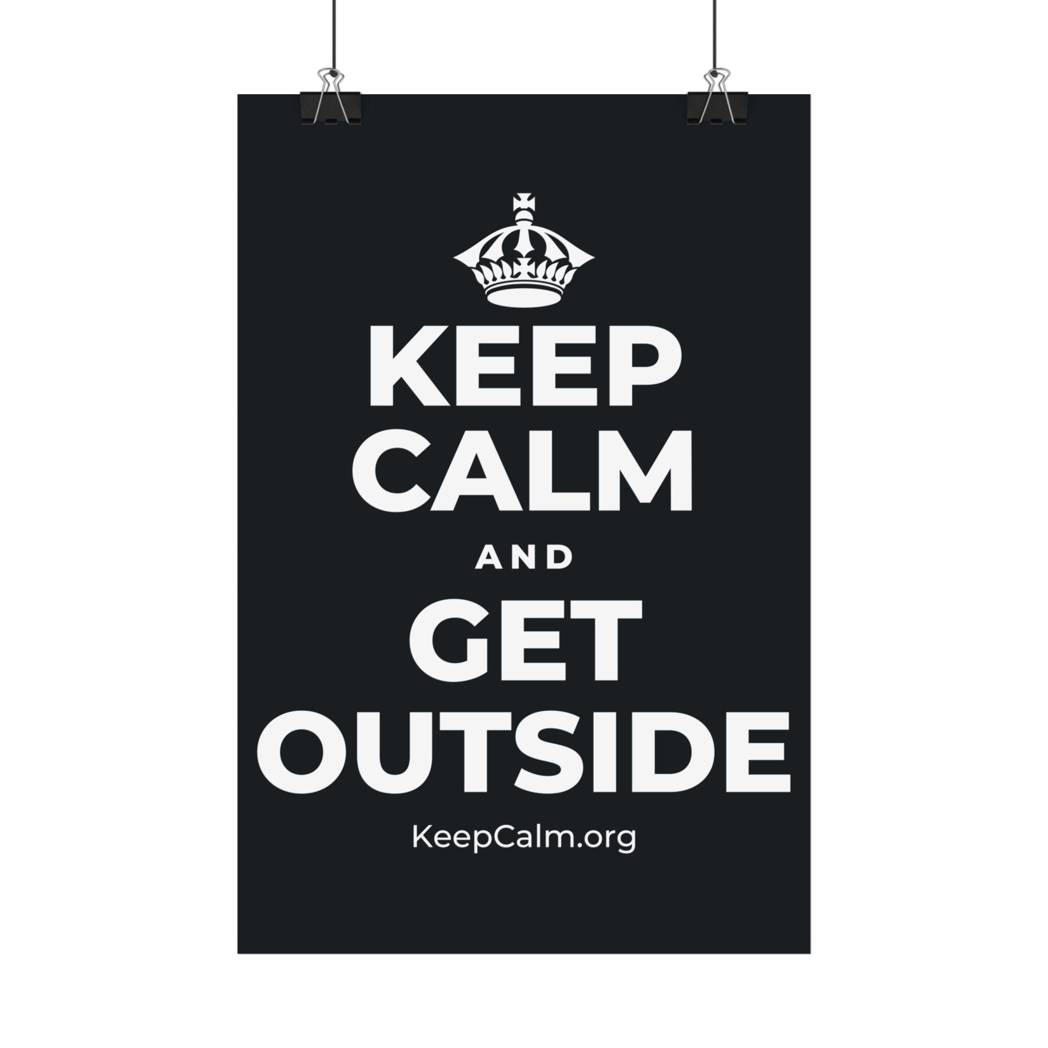 KEEP CALM AND GET OUTSIDE Satin Poster (Dark)