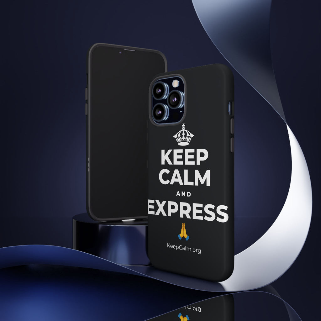 KEEP CALM AND EXPRESS 🙏 Phone Case (Dark)