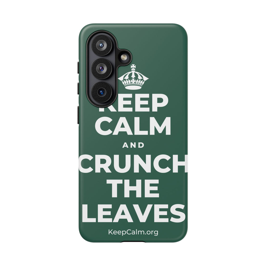 KEEP CALM AND CRUNCH THE LEAVES Phone Case