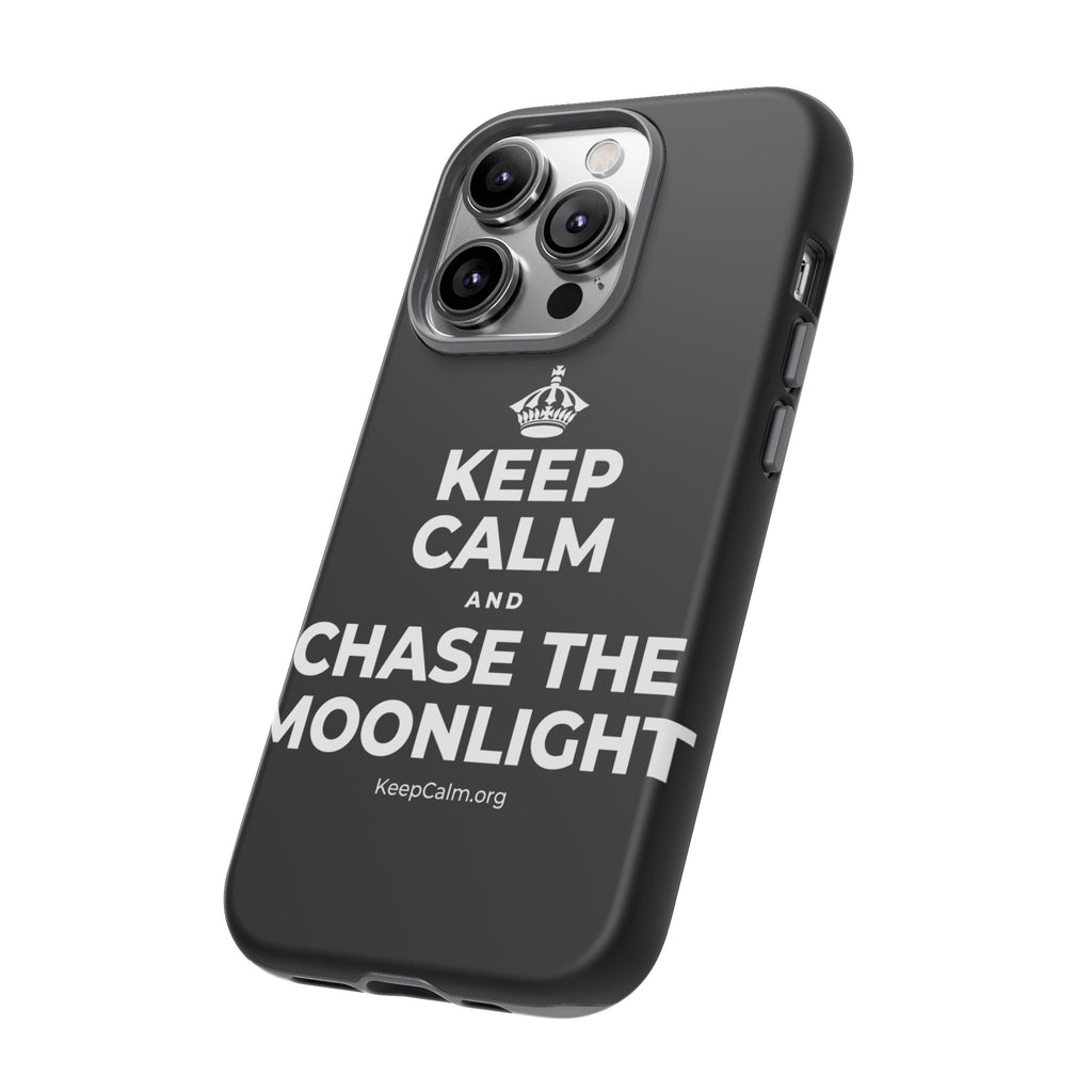 KEEP CALM AND CHASE THE MOONLIGHT Phone Case