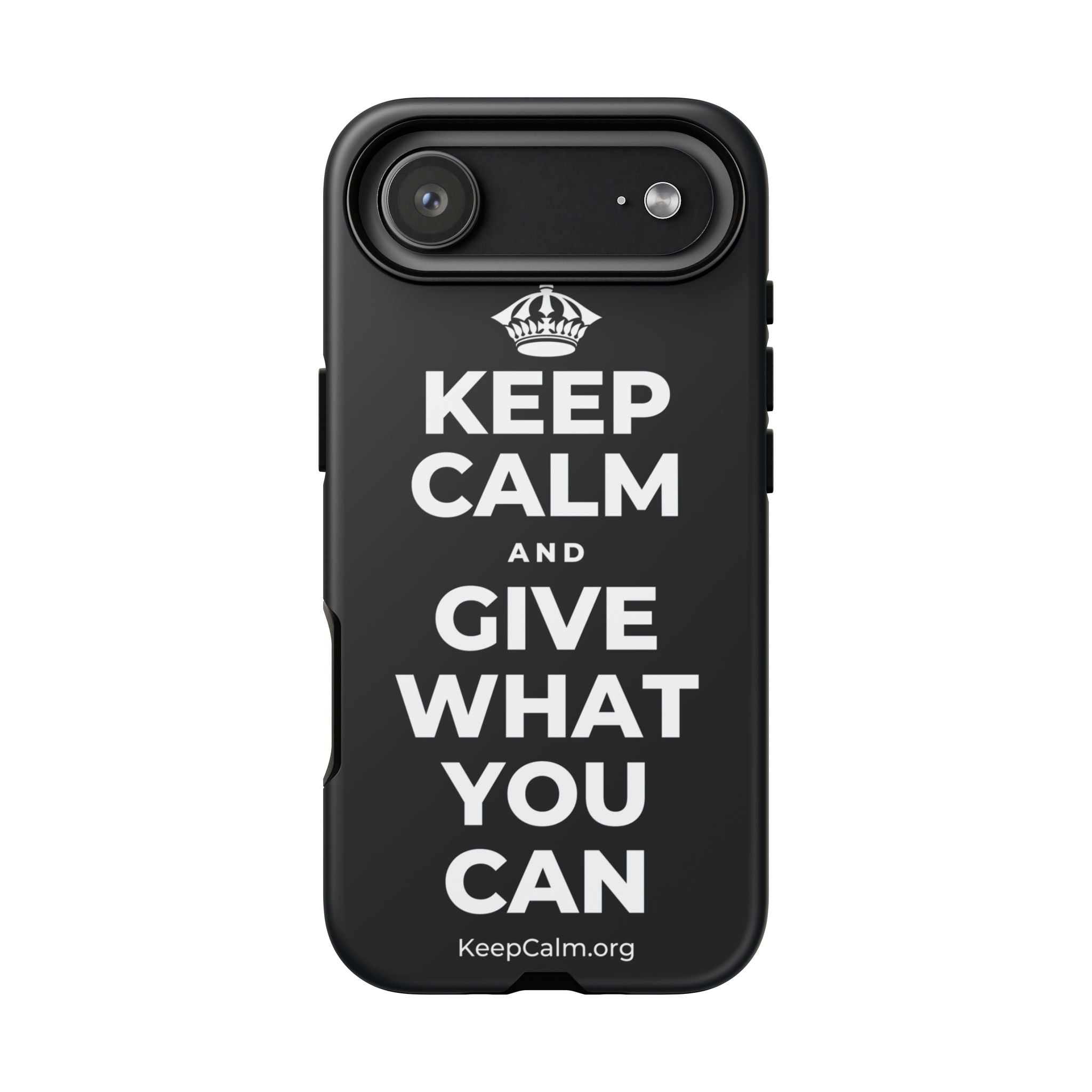 KEEP CALM AND GIVE WHAT YOU CAN Phone Case (Dark)