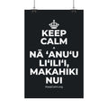 KEEP CALM A NĀ ʻANUʻU LIʻILIʻI, MAKAHIKI NUI Satin Poster (Dark)