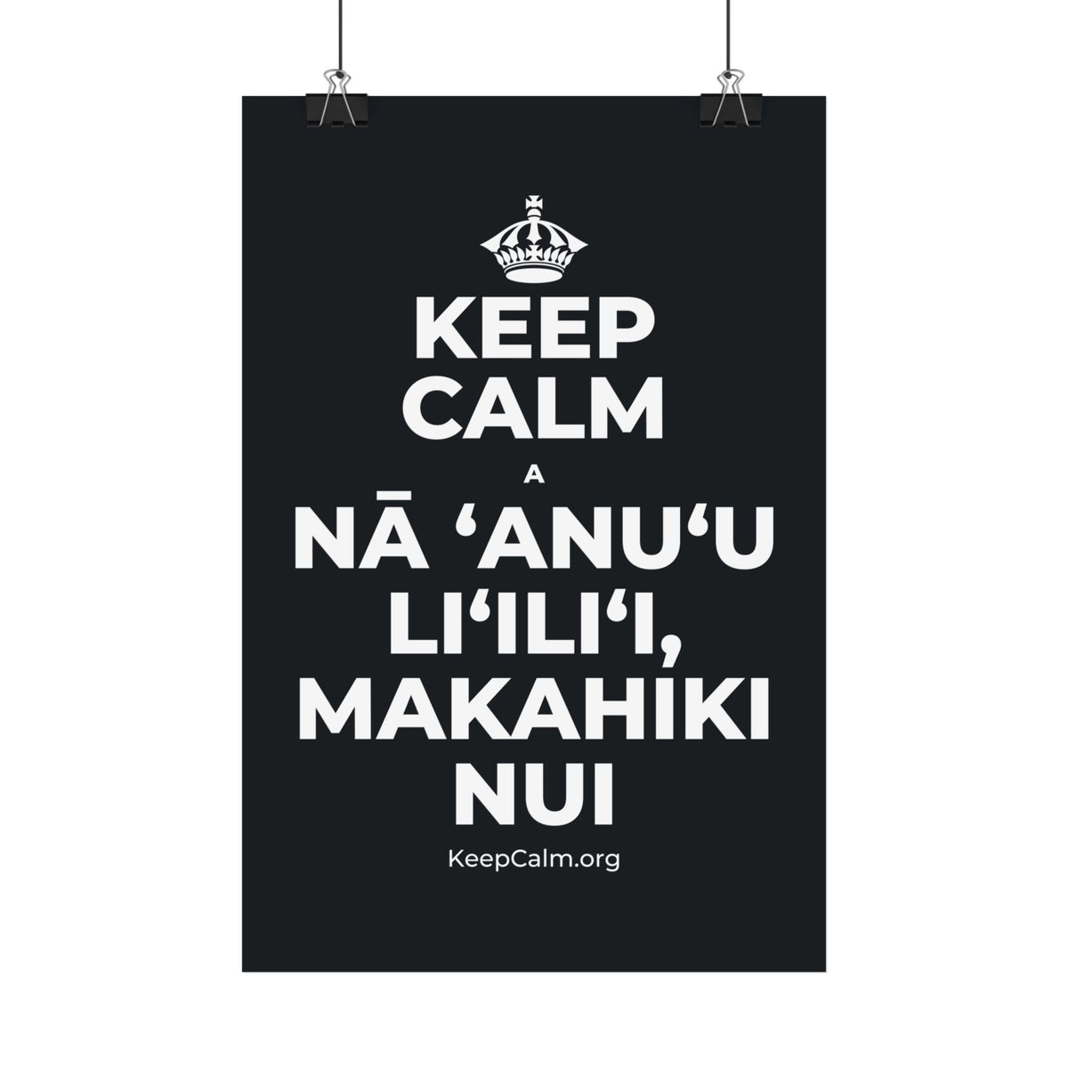 KEEP CALM A NĀ ʻANUʻU LIʻILIʻI, MAKAHIKI NUI Satin Poster (Dark)