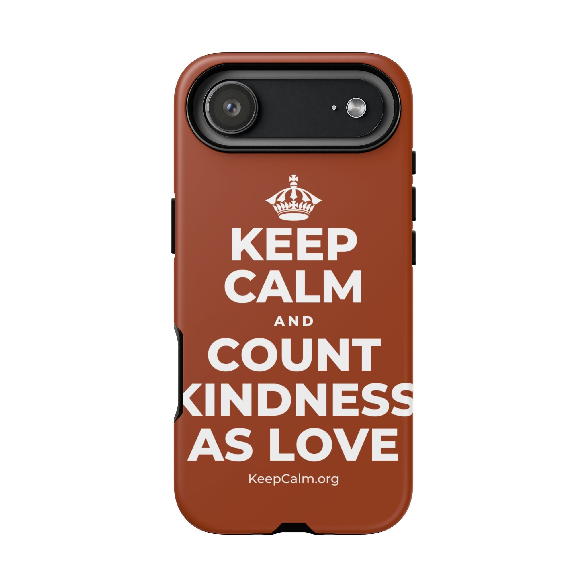 KEEP CALM AND COUNT KINDNESS AS LOVE Phone Case