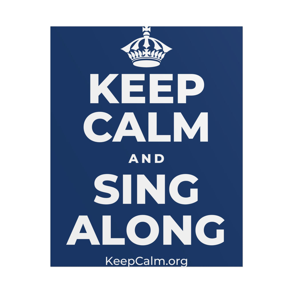 KEEP CALM AND SING ALONG Poster