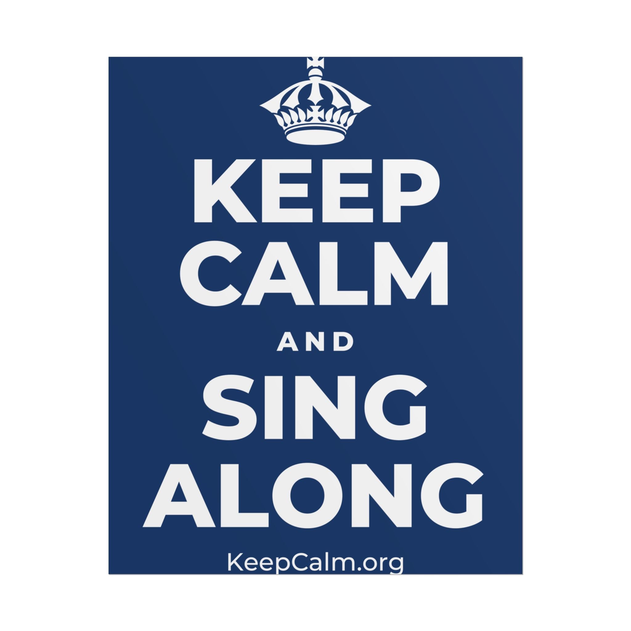 KEEP CALM AND SING ALONG Poster