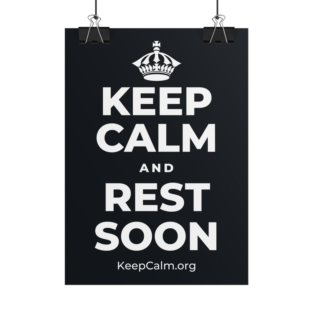 KEEP CALM AND REST SOON Poster (Dark)