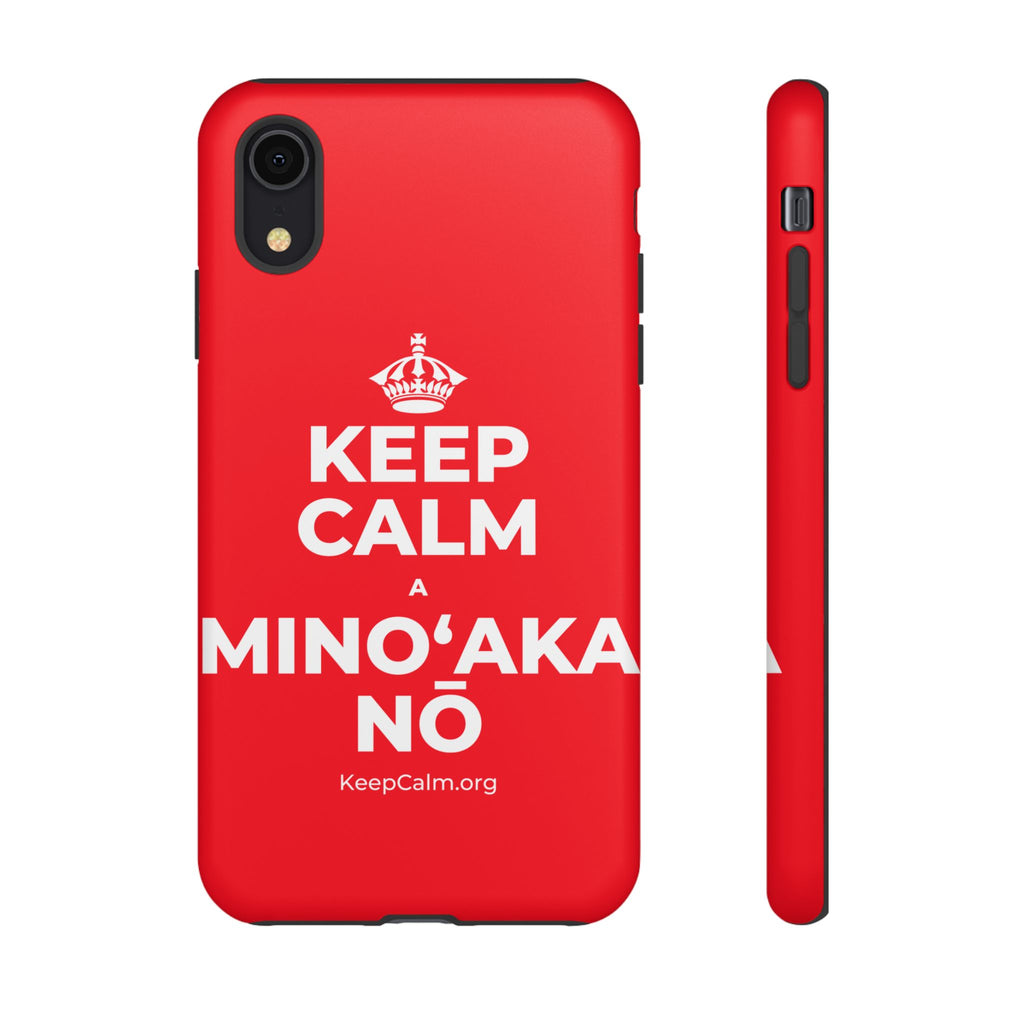KEEP CALM A MINOʻAKA NŌ Phone Case