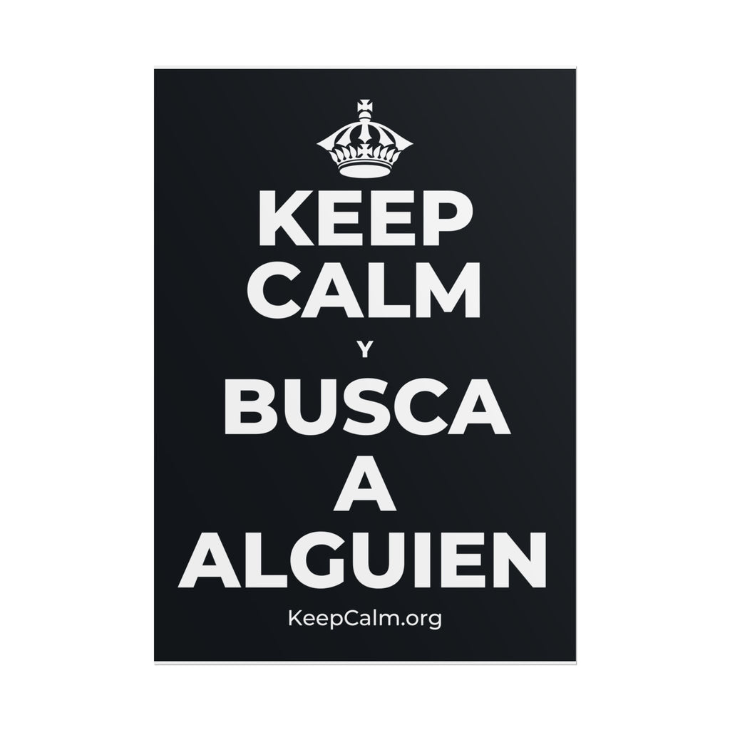 KEEP CALM Y BUSCA A ALGUIEN Poster (Dark)