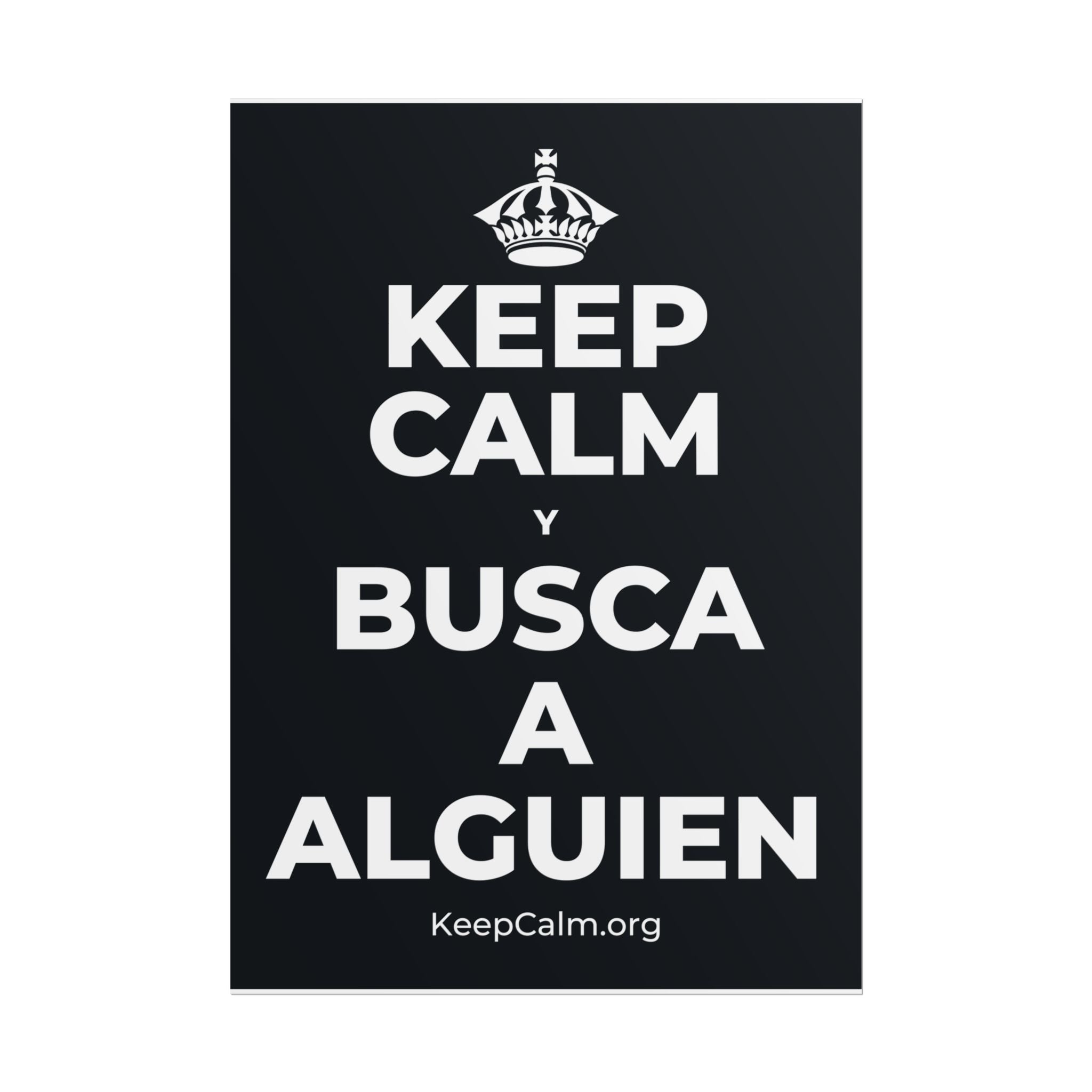 KEEP CALM Y BUSCA A ALGUIEN Poster (Dark)