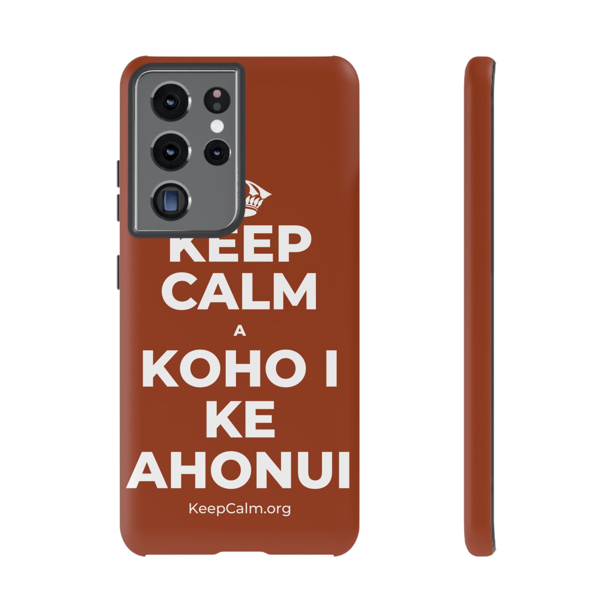 KEEP CALM A KOHO I KE AHONUI Phone Case
