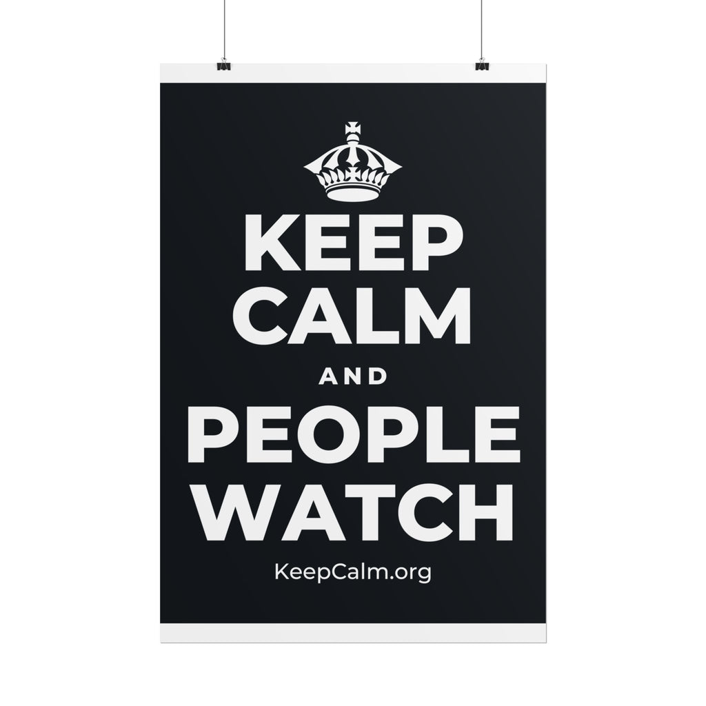 KEEP CALM AND PEOPLE WATCH Poster (Dark)