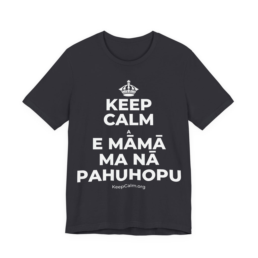 KEEP CALM A E MĀMĀ MA NĀ PAHUHOPU T-Shirt (Baby Blue–Silver)