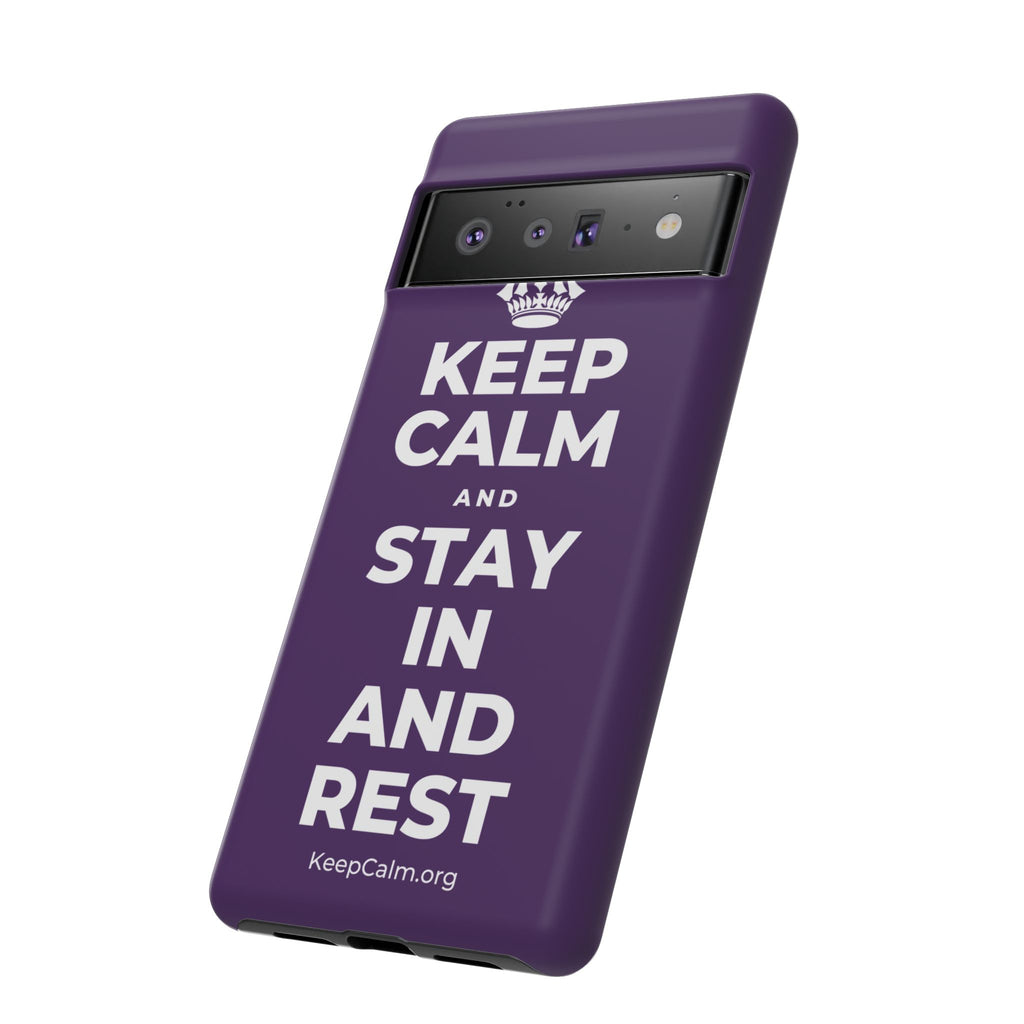 KEEP CALM AND STAY IN AND REST Phone Case