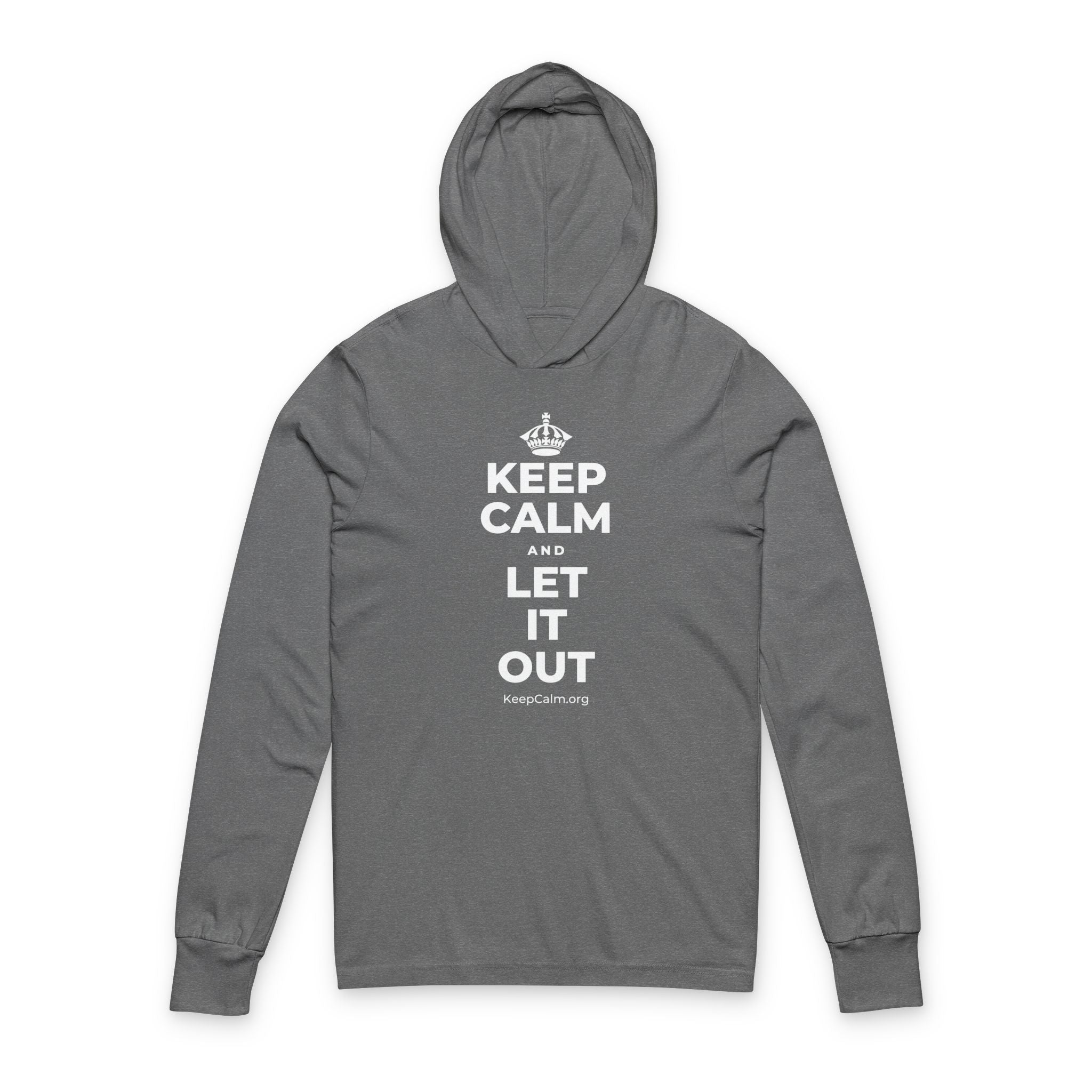 KEEP CALM AND LET IT OUT Hooded Long Sleeve Tee