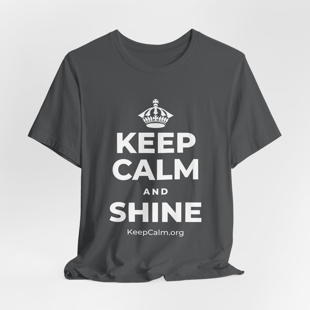 KEEP CALM AND SHINE T-Shirt (White–Asphalt)