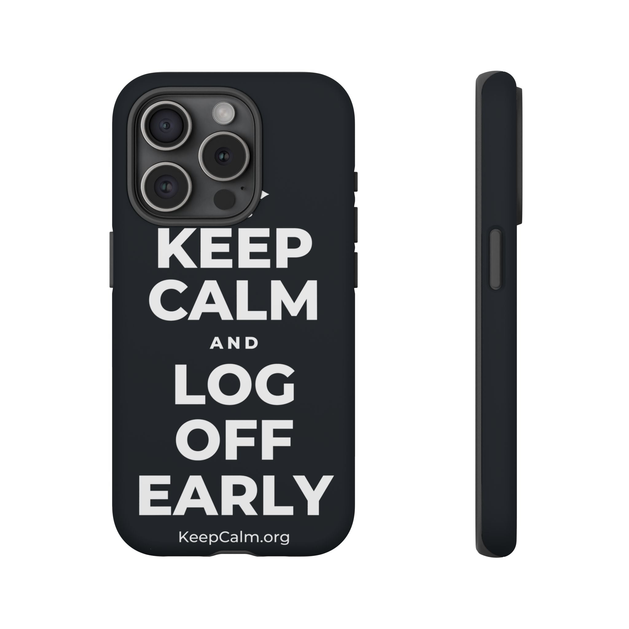 KEEP CALM AND LOG OFF EARLY Phone Case (Dark)