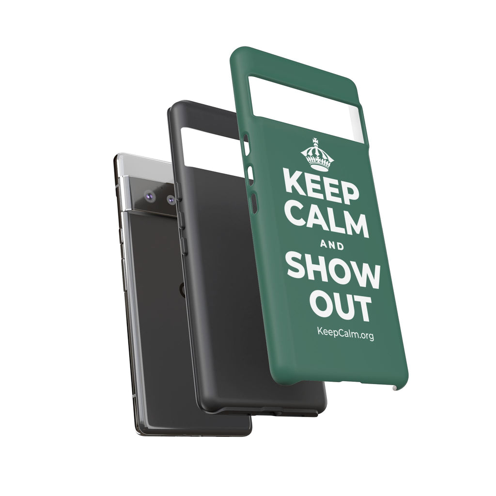 KEEP CALM AND SHOW OUT Phone Case