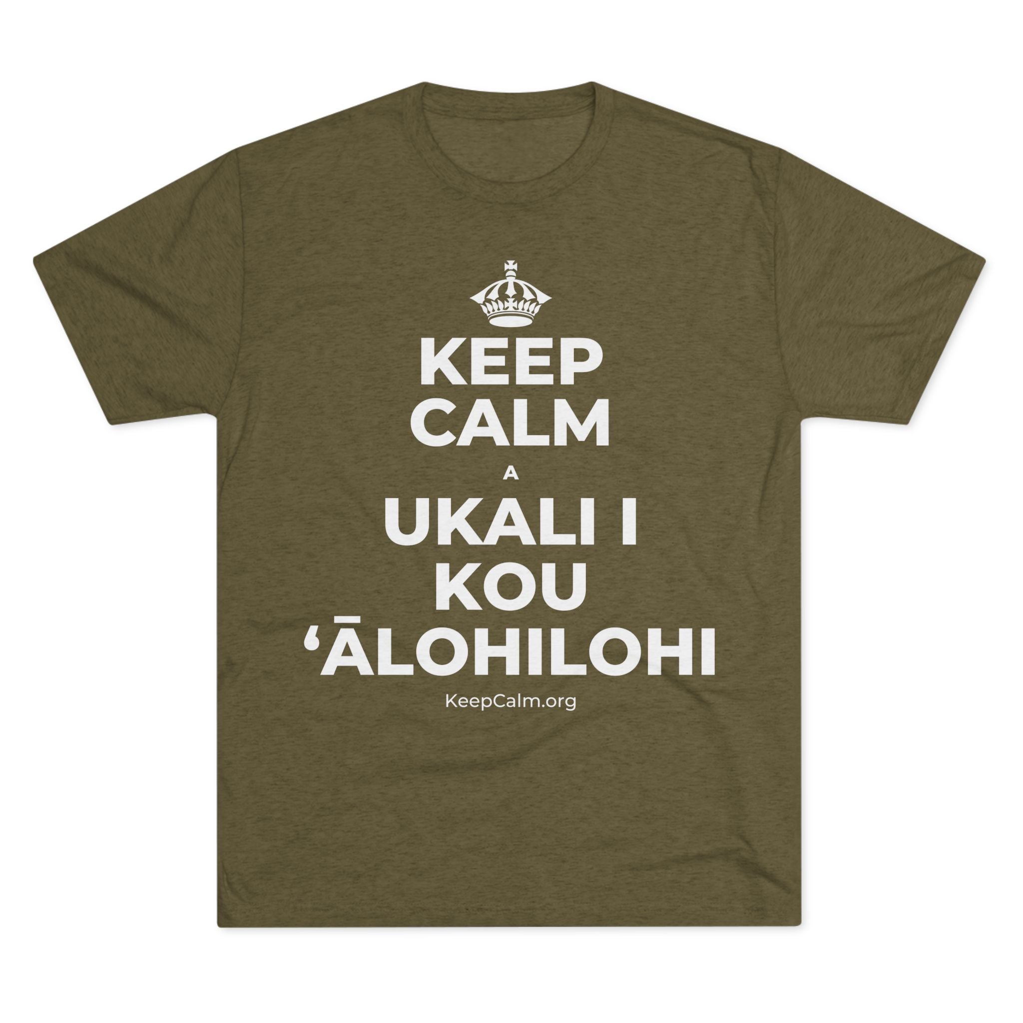 KEEP CALM A UKALI I KOU ʻĀLOHILOHI Tri-Blend Tee