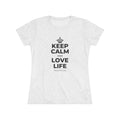 KEEP CALM AND LOVE LIFE Women's Tri-Blend Tee