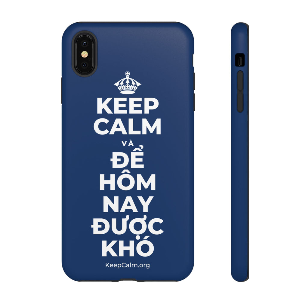 KEEP CALM VÀ ĐỂ HÔM NAY ĐƯỢC KHÓ Phone Case