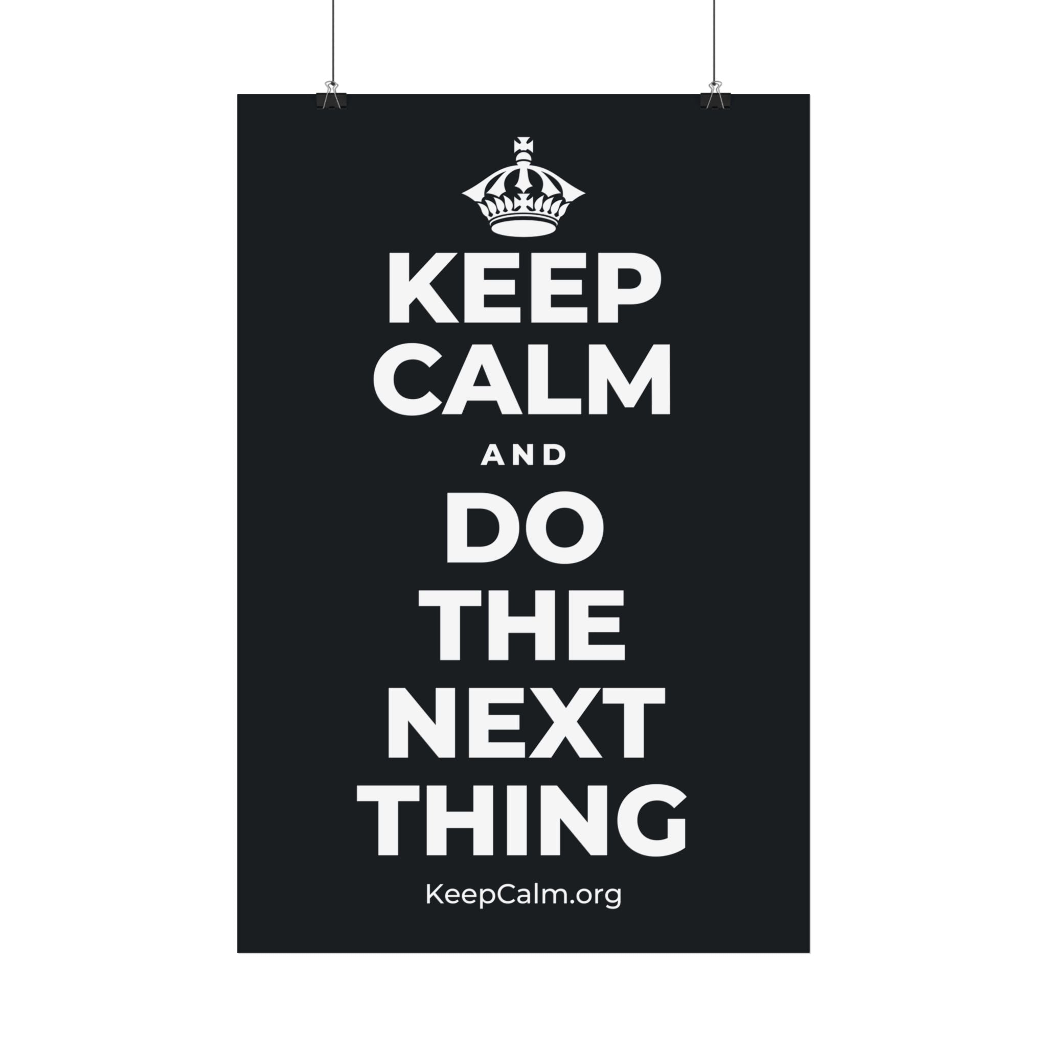 KEEP CALM AND DO THE NEXT THING Satin Poster (Dark)