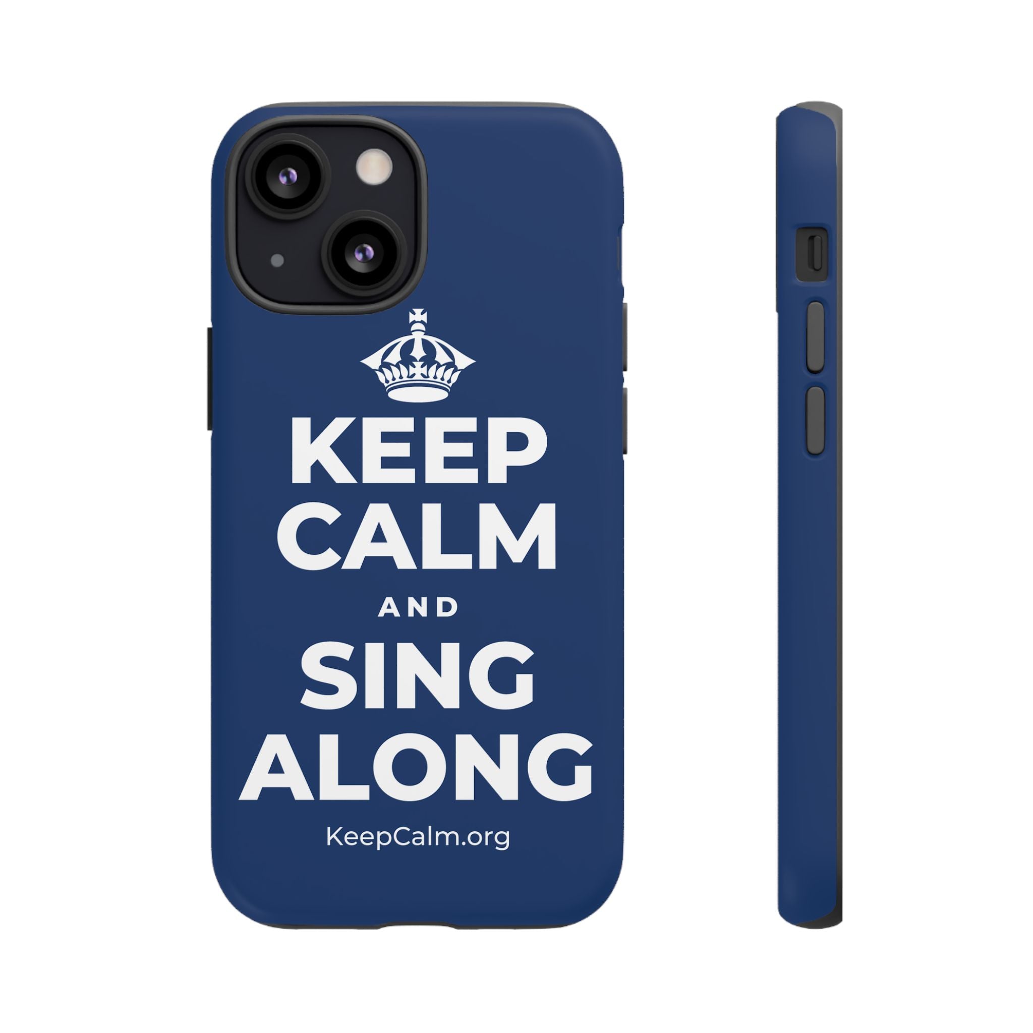 KEEP CALM AND SING ALONG Phone Case