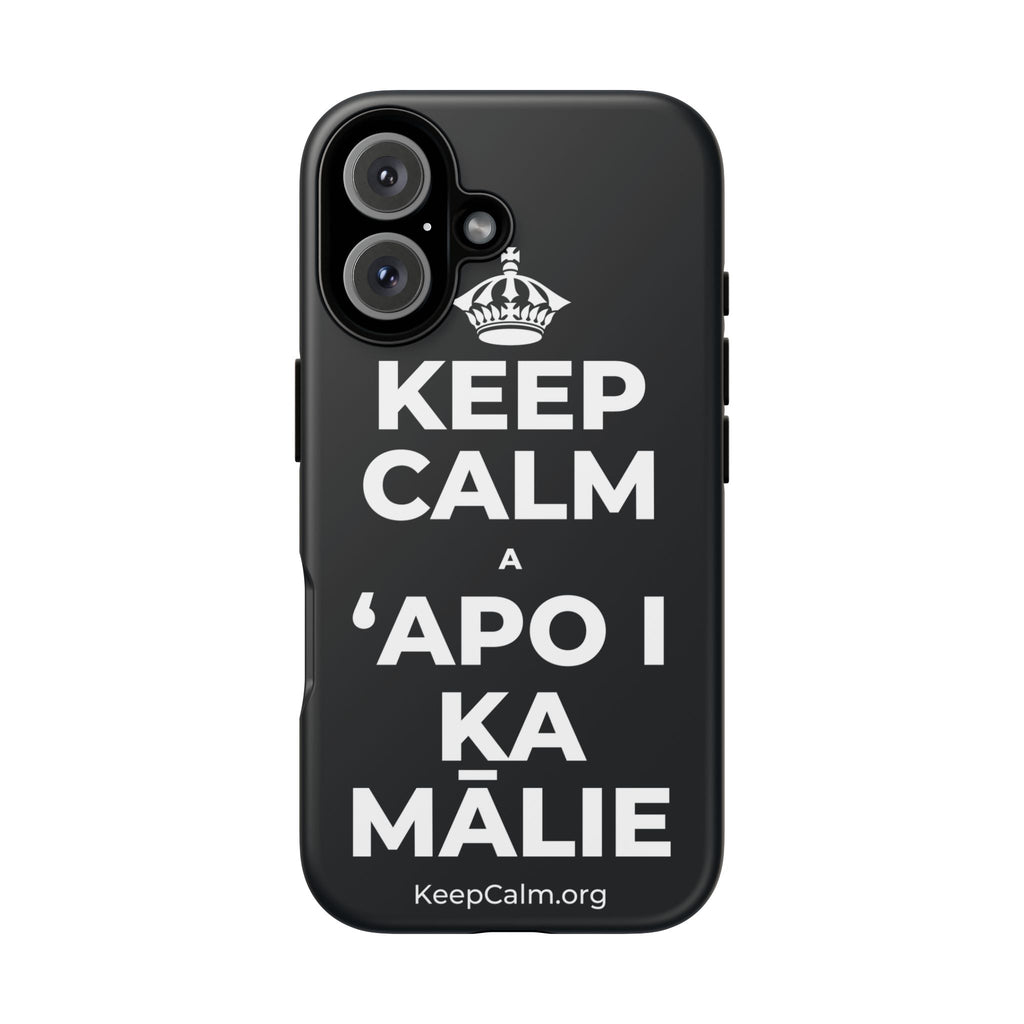 KEEP CALM A ʻAPO I KA MĀLIE Phone Case (Dark)