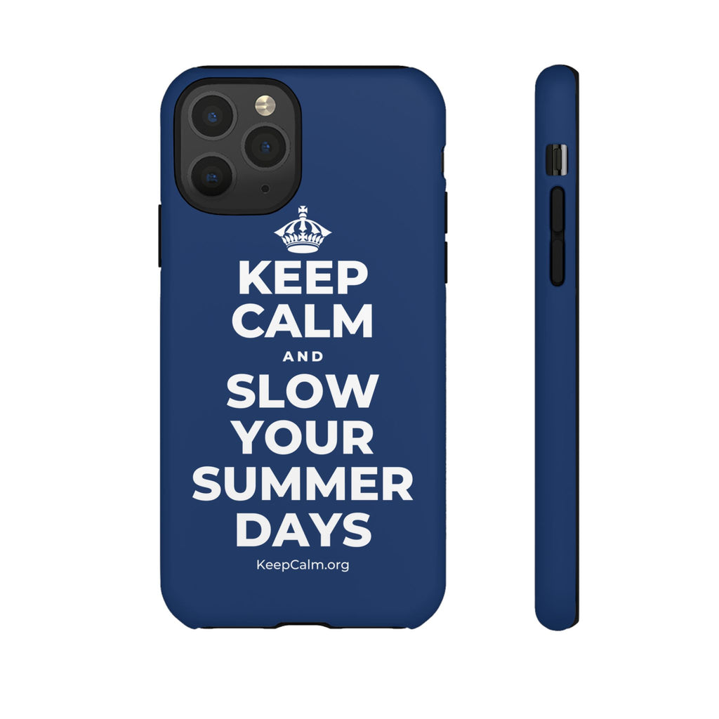 KEEP CALM AND SLOW YOUR SUMMER DAYS Phone Case