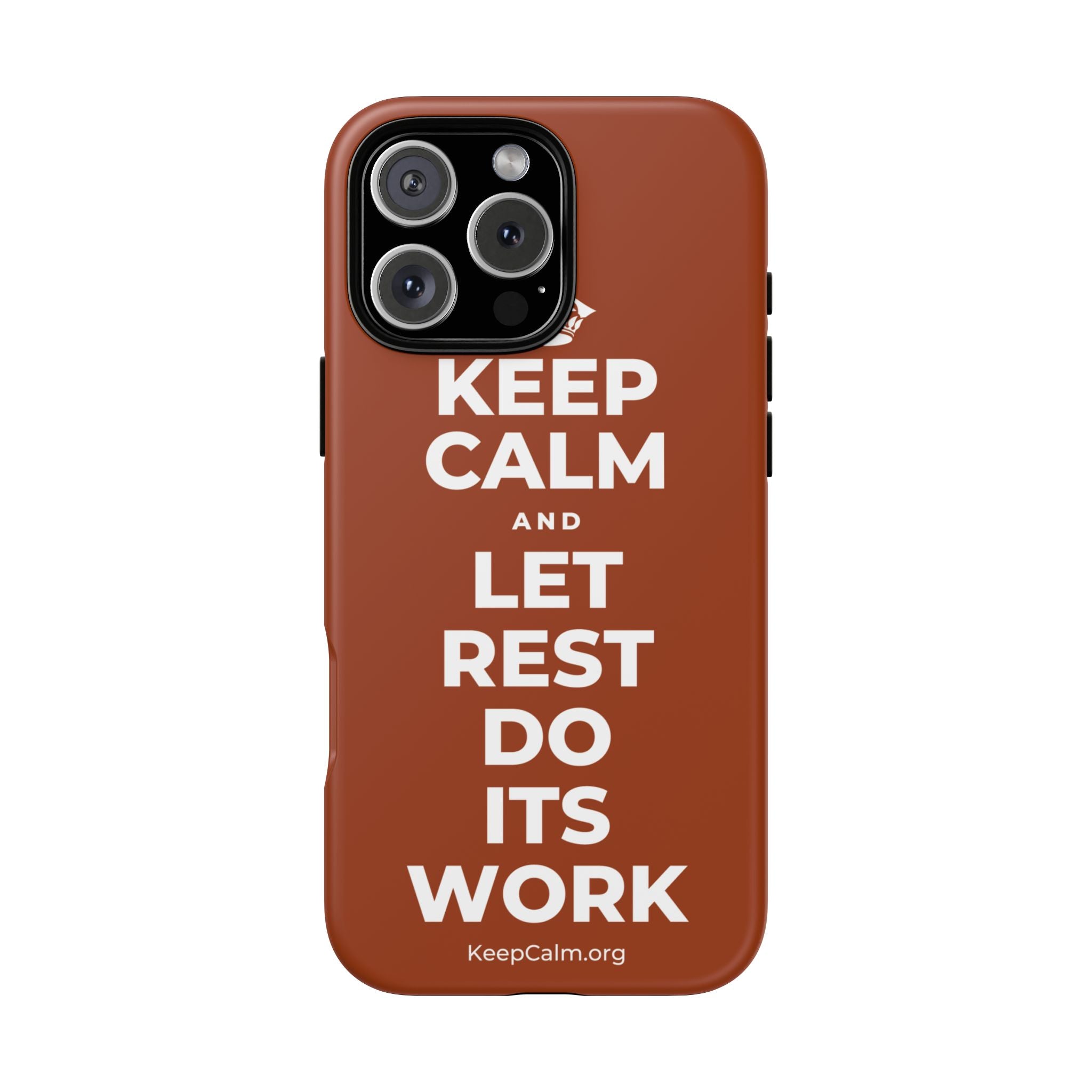 KEEP CALM AND LET REST DO ITS WORK Phone Case