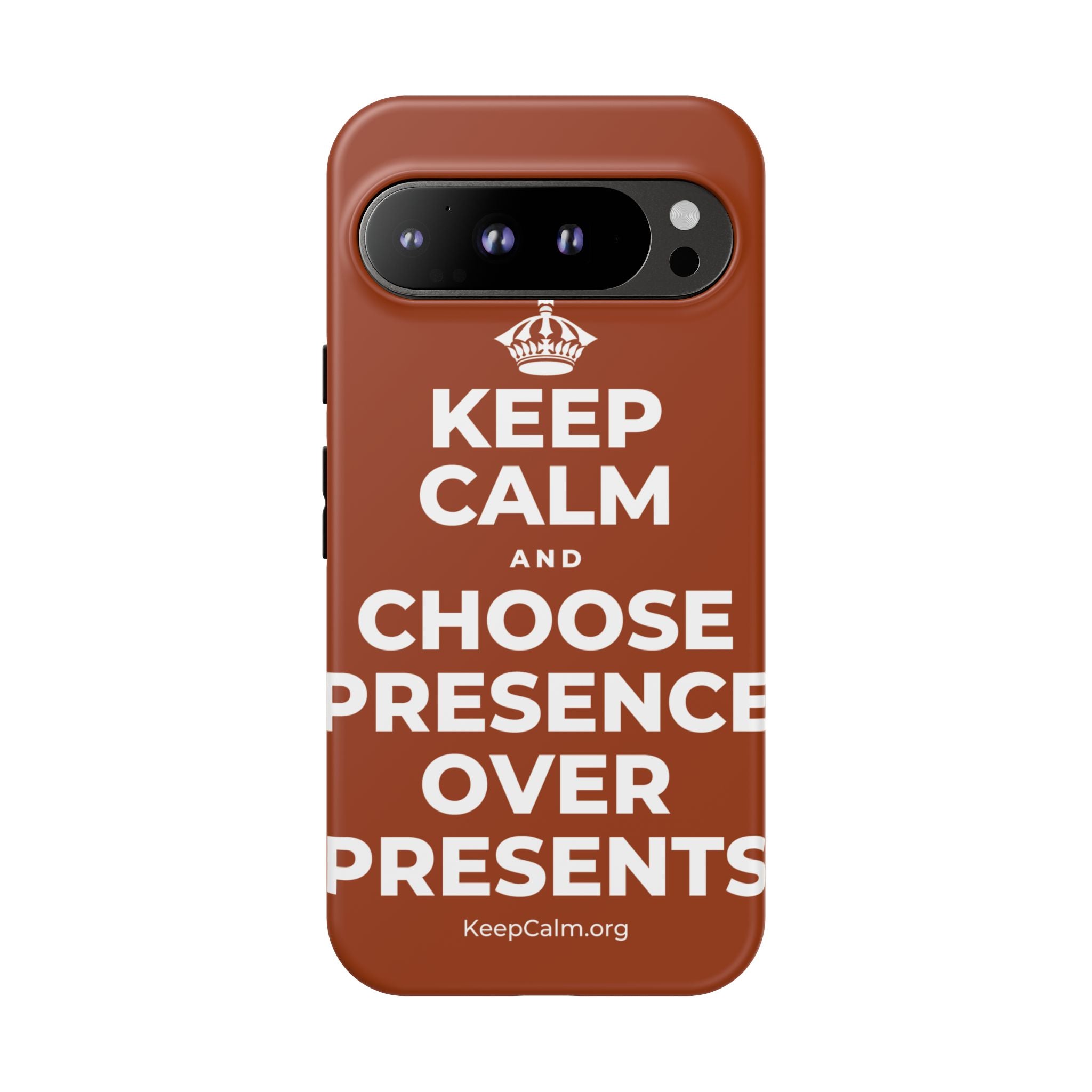 KEEP CALM AND CHOOSE PRESENCE OVER PRESENTS Phone Case