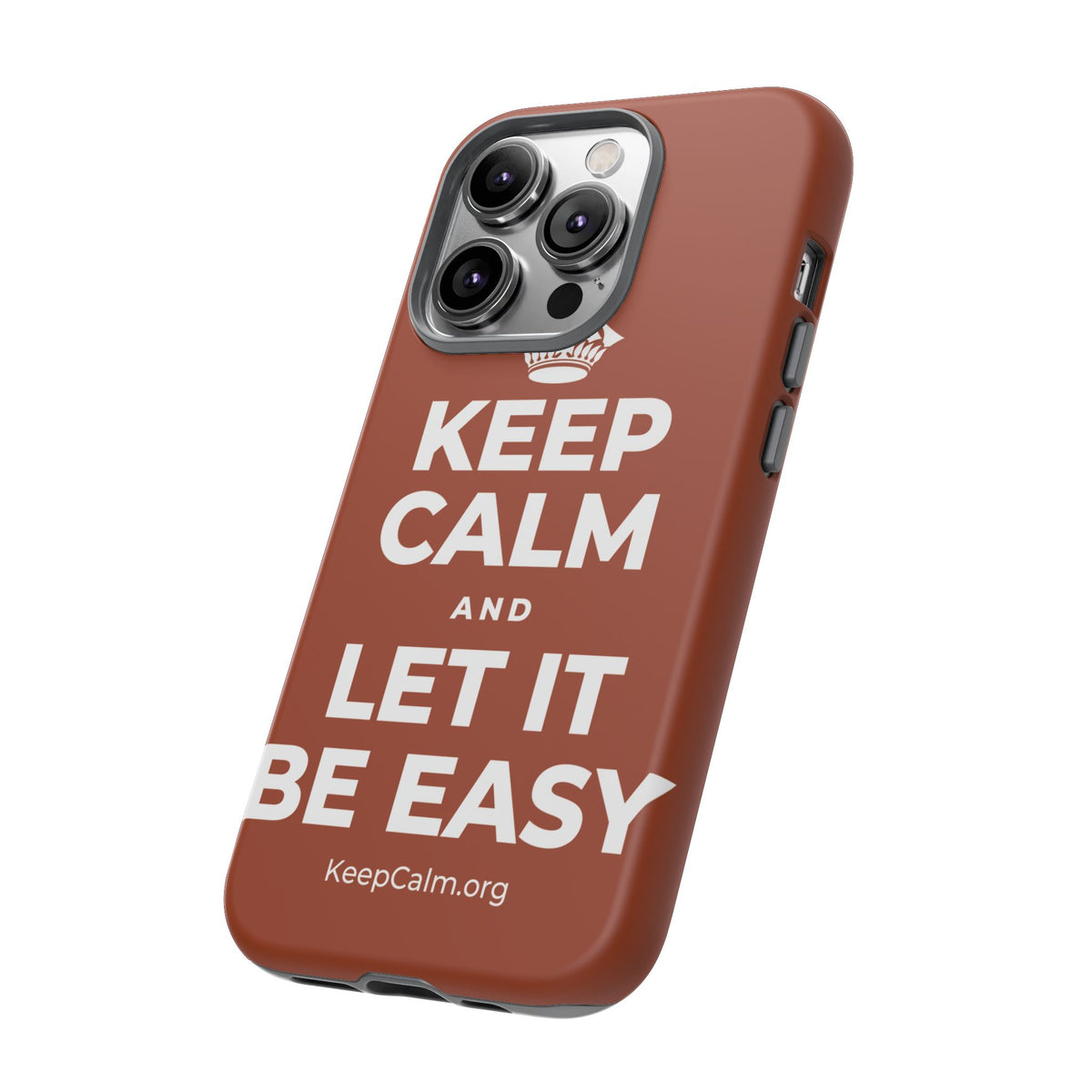 KEEP CALM AND LET IT BE EASY Phone Case