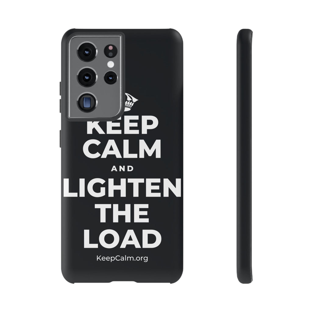 KEEP CALM AND LIGHTEN THE LOAD Phone Case (Dark)