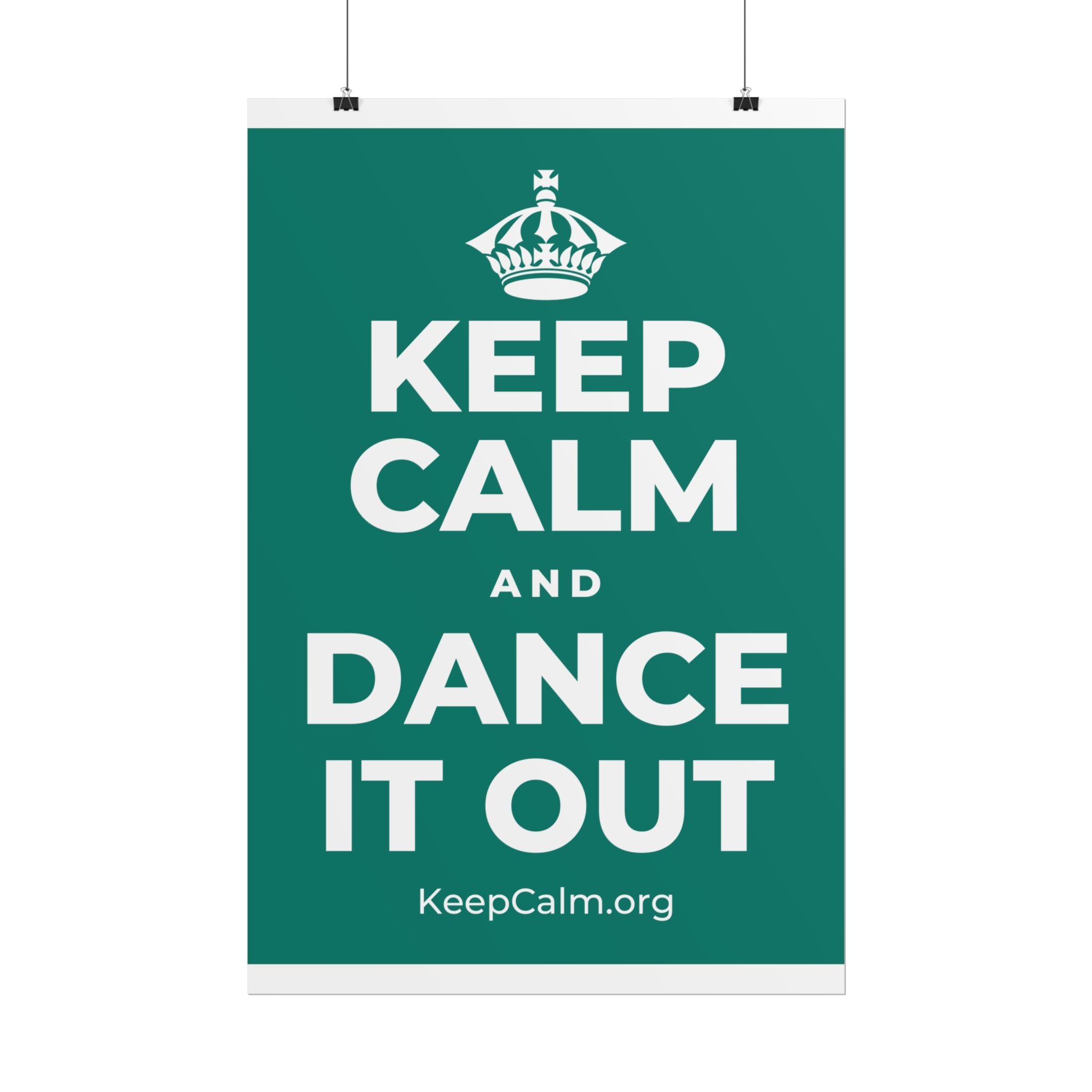KEEP CALM AND DANCE IT OUT Poster