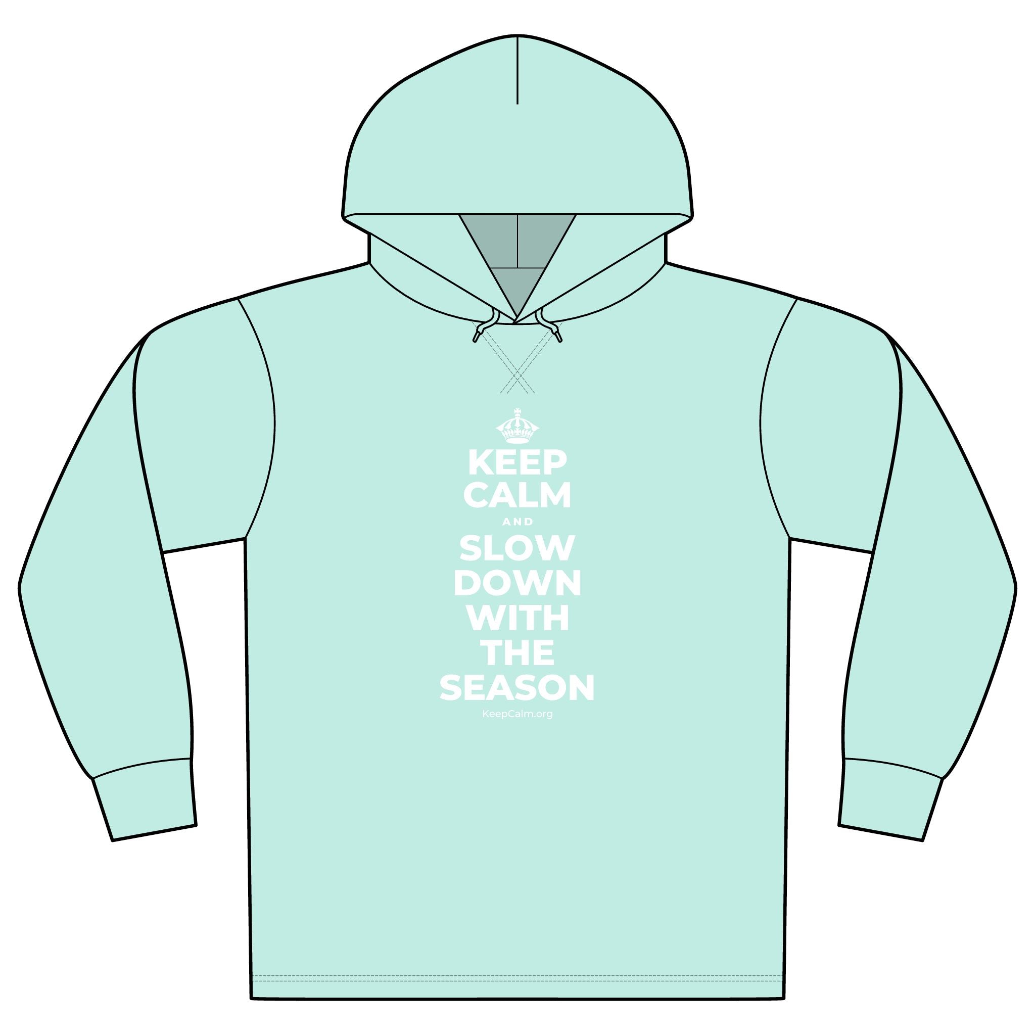 KEEP CALM AND SLOW DOWN WITH THE SEASON Organic Hoodie Tee