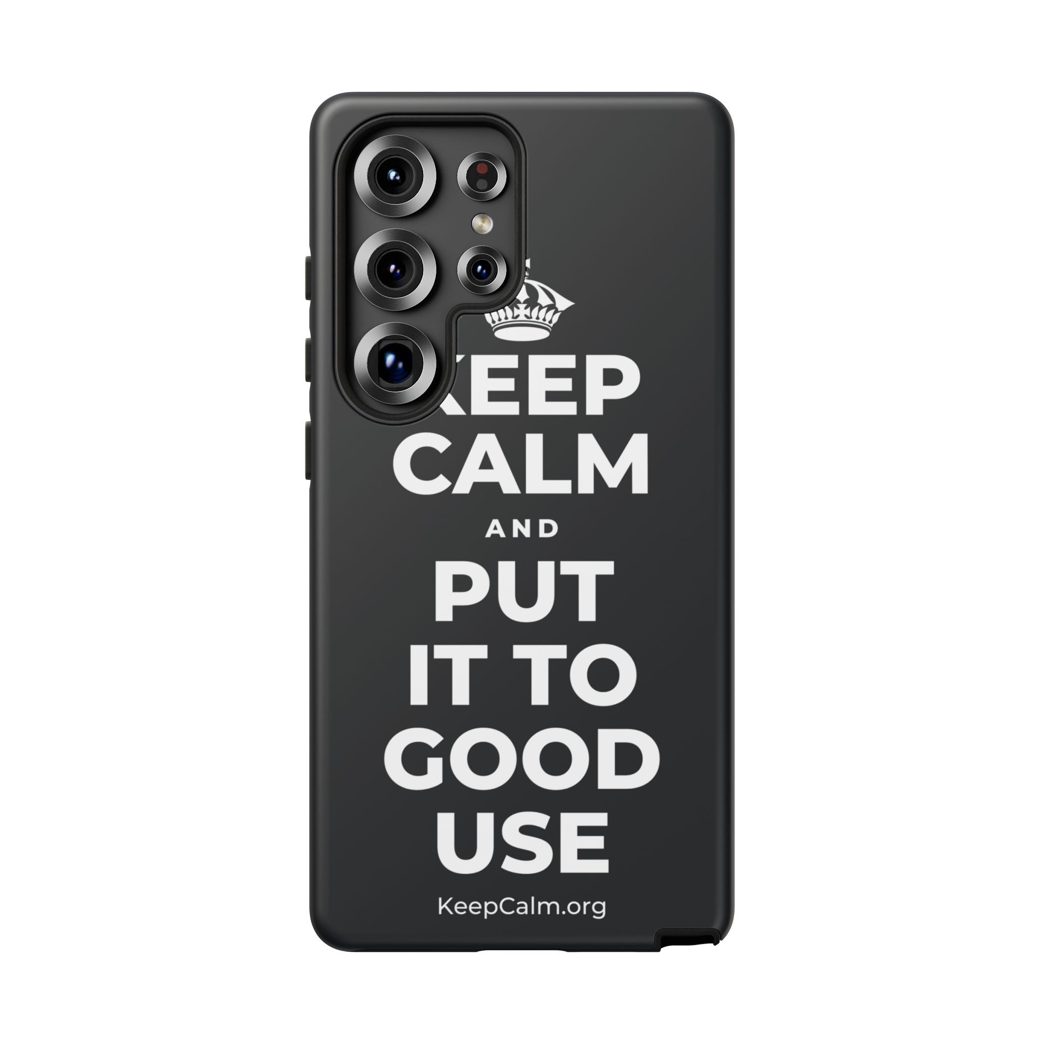 KEEP CALM AND PUT IT TO GOOD USE Phone Case (Dark)