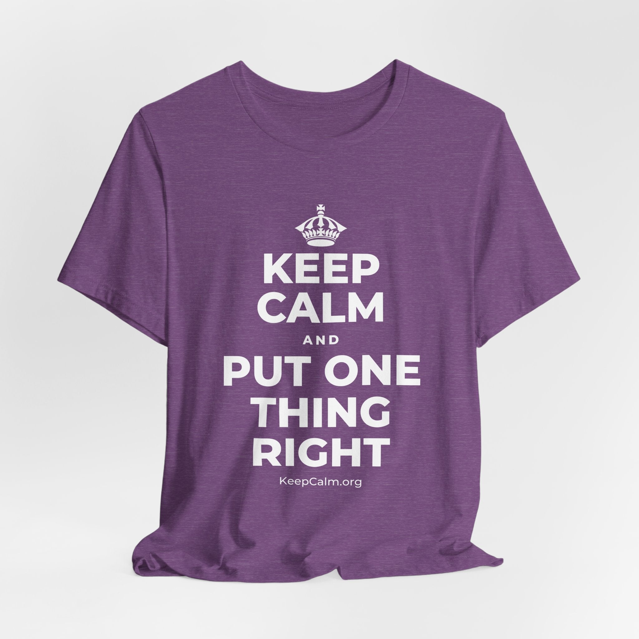 KEEP CALM AND PUT ONE THING RIGHT T-Shirt (Baby Blue–Silver)