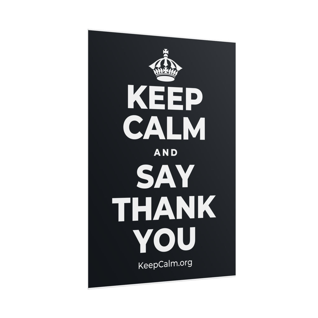 KEEP CALM AND SAY THANK YOU Poster (Dark)