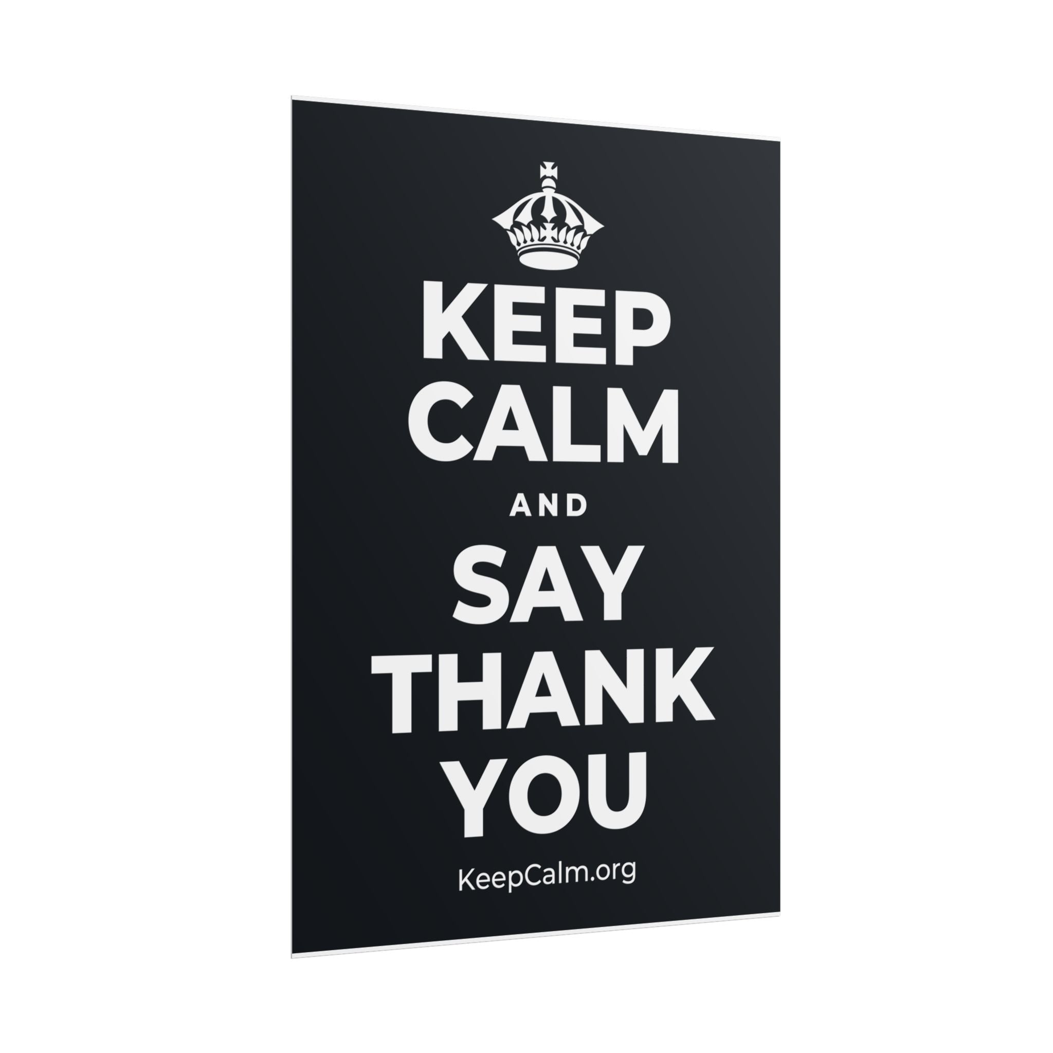 KEEP CALM AND SAY THANK YOU Poster (Dark)