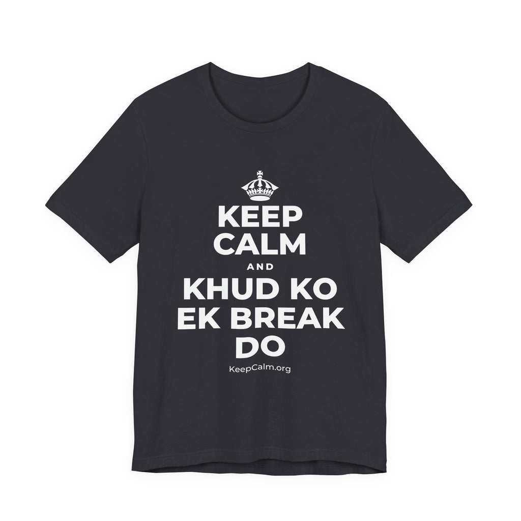 KEEP CALM AND KHUD KO EK BREAK DO T-Shirt (Baby Blue–Silver)
