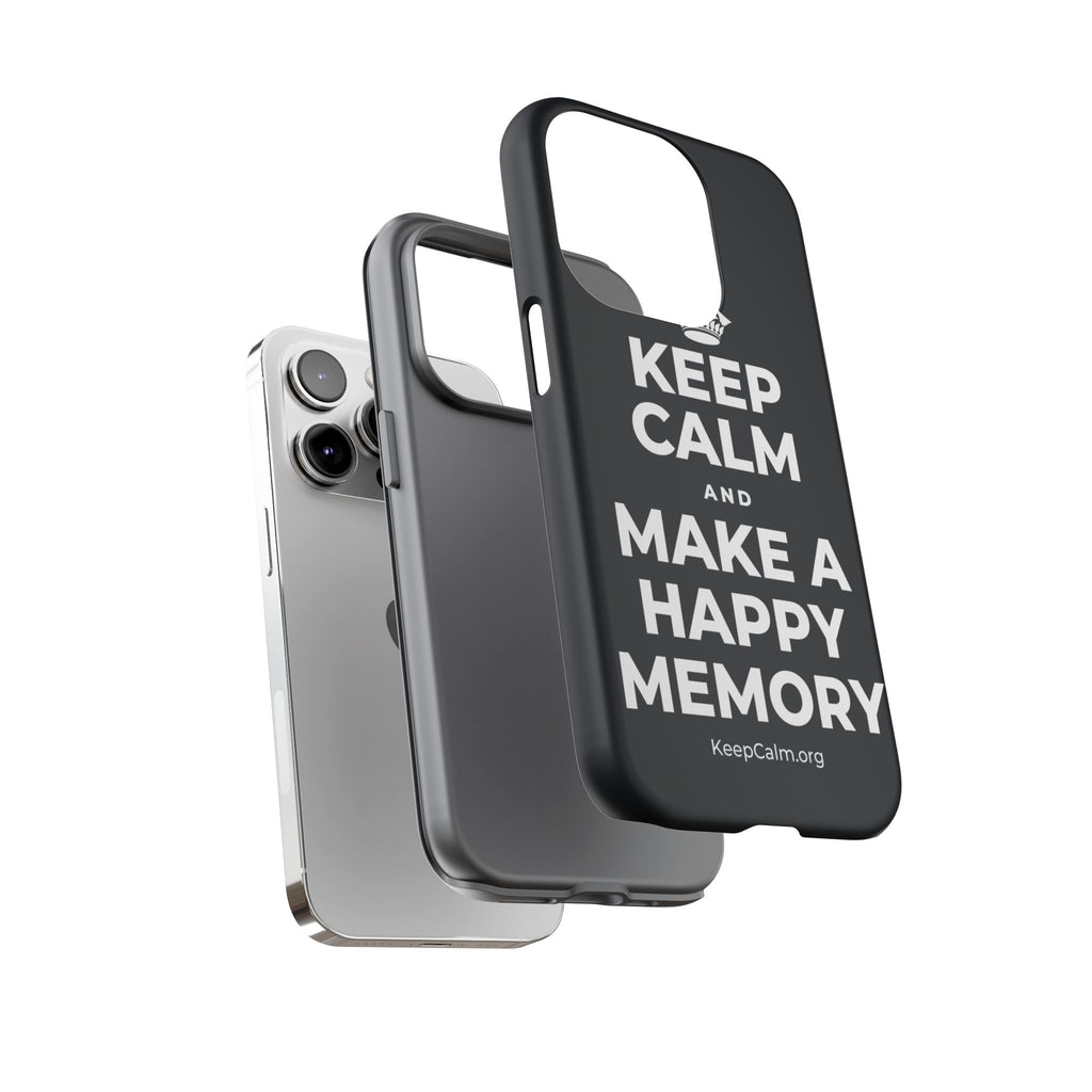KEEP CALM AND MAKE A HAPPY MEMORY Phone Case (Dark)