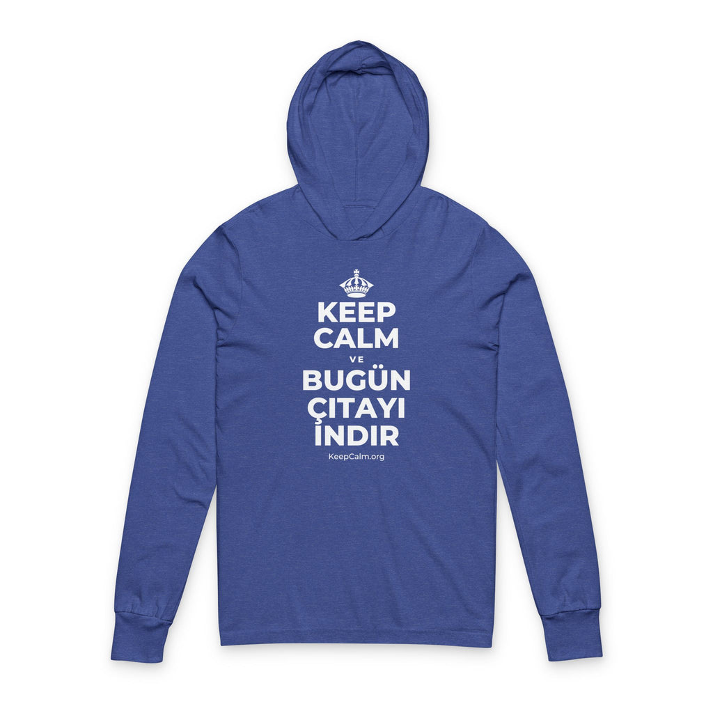 KEEP CALM VE BUGÜN ÇITAYI INDIR Hooded Long Sleeve Tee
