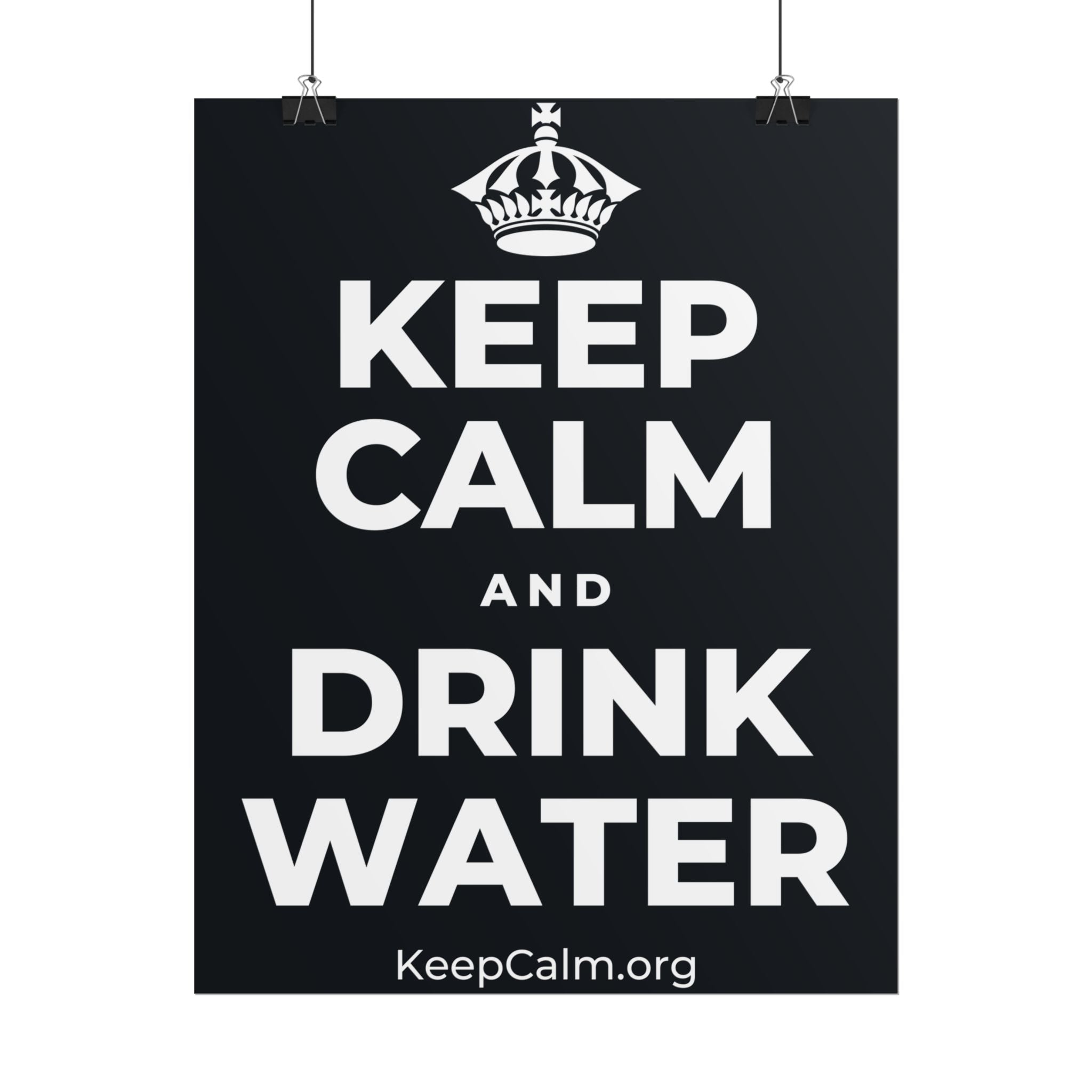 KEEP CALM AND DRINK WATER Poster (Dark)