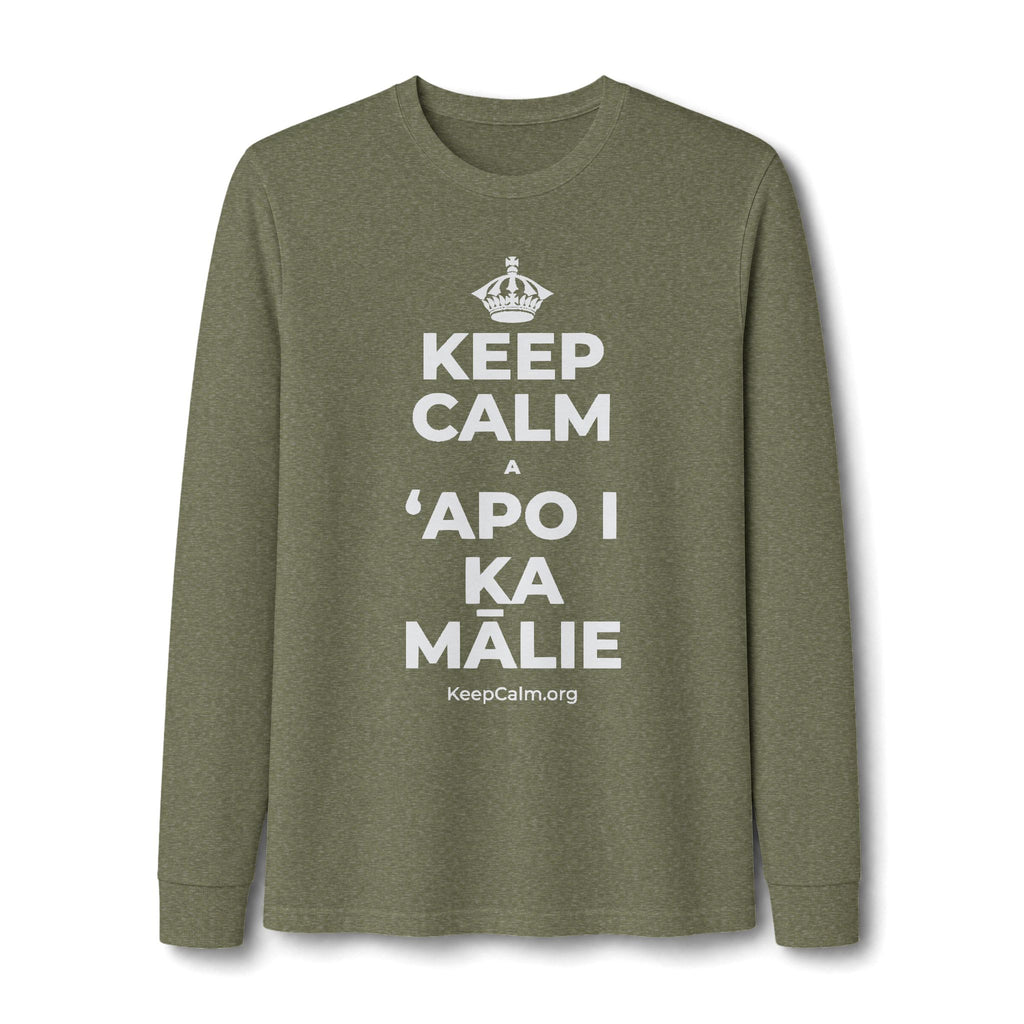 KEEP CALM A ʻAPO I KA MĀLIE Long Sleeve Tee