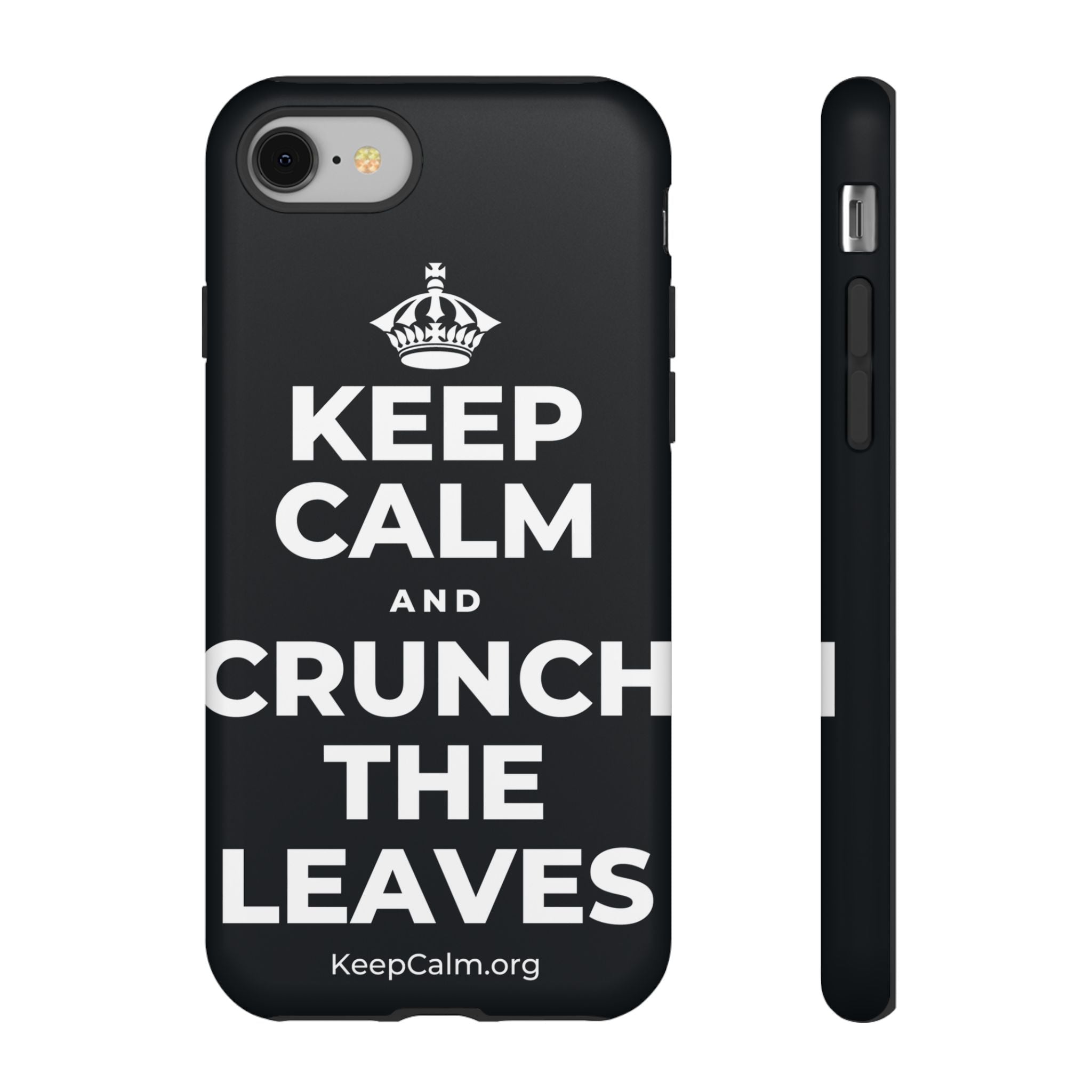 KEEP CALM AND CRUNCH THE LEAVES Phone Case (Dark)